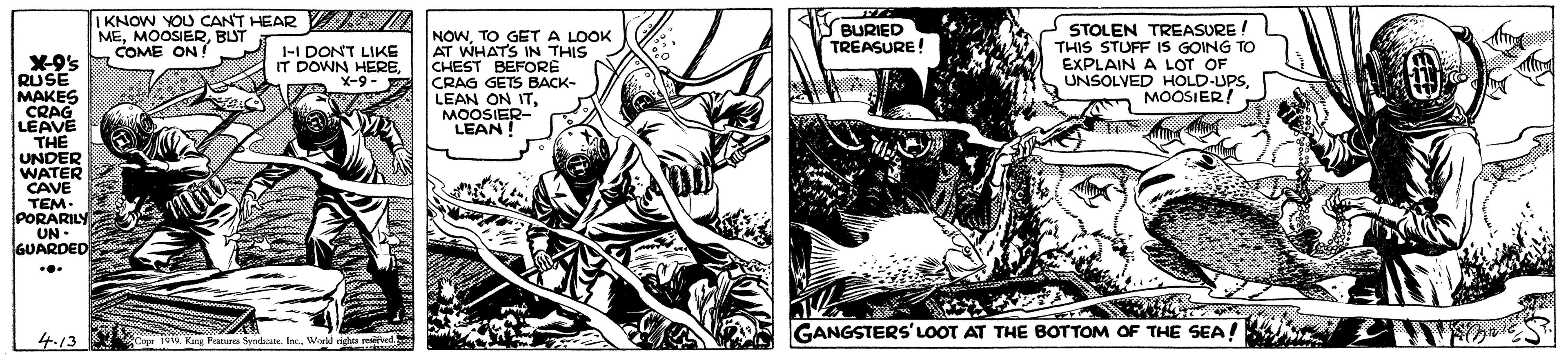 Line art OCR: I KNOW YOU CANT HEAR MEBUT COME ON! BURIED TREASURE! NOWTO GET A LOOK AT WHATS IN THIS CHEST BEFORÉ X-9 -2 CRAG GETS BACK- LEAN ON ITMOOSIER- LEAN STOLEN TREASURE ! THIS STUFF IS GOING TO EXPLAIN A LOT OF UNSOLVED HOLD-UPSMOOSIER! 1-I DONT LIKE IT DOWN HERERUSE MAKES CRAG LEAVE THE UNDER WATER CAVE TEM PORÁRILY UN. GUARDED ... GANGSTERS'LOOT AT THE BOTTOM OF THE SEA! 4.13 g Peanure Sydate . Warld netts resirwed I KNOW YOU CANT HEAR MEBUT COME ON! BURIED TREASURE! NOWTO GET A LOOK AT WHATS IN THIS CHEST BEFORÉ X-9 -2 CRAG GETS BACK- LEAN ON ITMOOSIER- LEAN STOLEN TREASURE ! THIS STUFF IS GOING TO EXPLAIN A LOT OF UNSOLVED HOLD-UPSMOOSIER! 1-I DONT LIKE IT DOWN HERERUSE MAKES CRAG LEAVE THE UNDER WATER CAVE TEM PORÁRILY UN. GUARDED ... GANGSTERS'LOOT AT THE BOTTOM OF THE SEA! 4.13 g Peanure Sydate . Warld netts resirwed