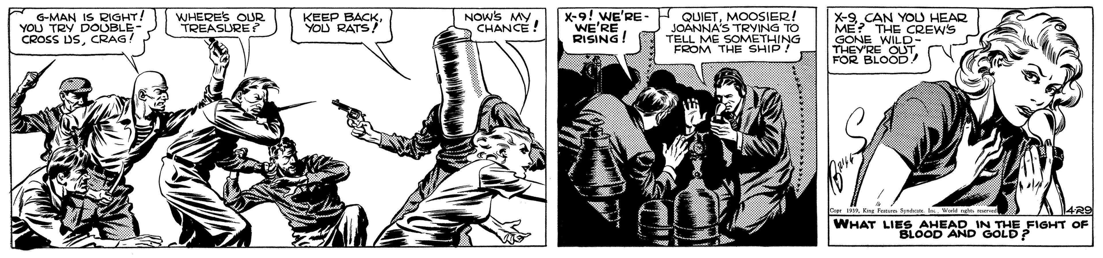 Comic book OCR: X-9. CAN YOU HEAR ME? THE CREWS GONE WILD- THEY'RE OUTFOR BLOODB G-MAN IS RIGHT! YOU TRY DOUBLE CROSS USCRAG! KEEP BACKYOU RATS/ NOWS MY CHANCE ! X-9! WE'RE- WE'RE RISING! QUIETMOOSIER! JOANNA'S TRYING TO TELL ME SOMETHING FROM THE SHIP! WOEASURE ATS Fature ynde la Workd nuht 4R9 WHAT LIES AHEAD IN THE FIGHT OF BLOOD AND GOLD? X-9. CAN YOU HEAR ME? THE CREWS GONE WILD- THEY'RE OUTFOR BLOODB G-MAN IS RIGHT! YOU TRY DOUBLE CROSS USCRAG! KEEP BACKYOU RATS/ NOWS MY CHANCE ! X-9! WE'RE- WE'RE RISING! QUIETMOOSIER! JOANNA'S TRYING TO TELL ME SOMETHING FROM THE SHIP! WOEASURE ATS Fature ynde la Workd nuht 4R9 WHAT LIES AHEAD IN THE FIGHT OF BLOOD AND GOLD?