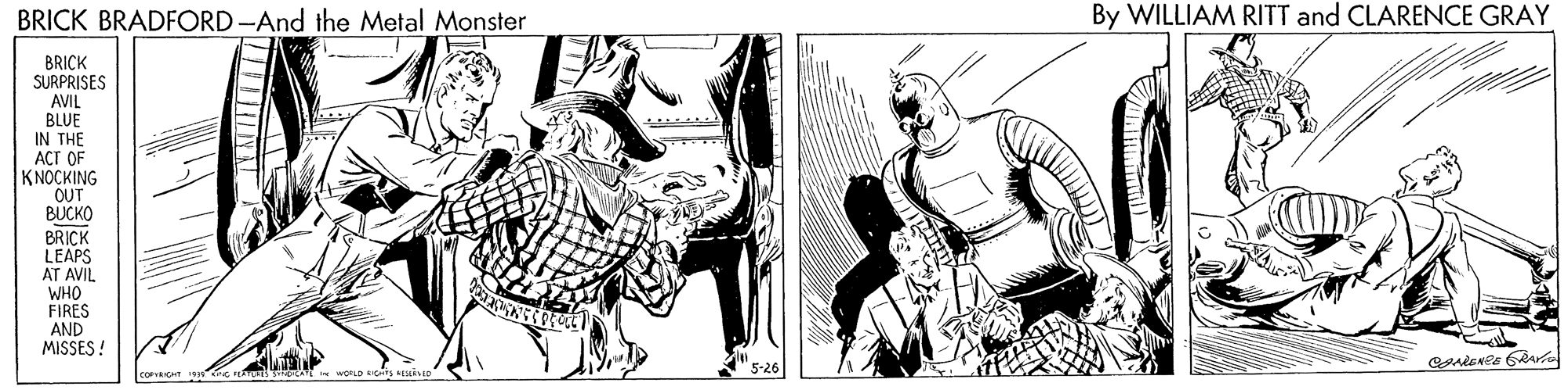 Cartoon OCR: BRICK BRADFORD-And the Metal Monster By WILLIAM RITT and CLARENCE GRAY BRICK SURPRISES AVIL BLUE IN THE ACT OF KNOCKING OUT BUCKO BRICK LEAPS AT AVIL WHO FIRES AND MISSES ! ????? "s-26 BRICK BRADFORD-And the Metal Monster By WILLIAM RITT and CLARENCE GRAY BRICK SURPRISES AVIL BLUE IN THE ACT OF KNOCKING OUT BUCKO BRICK LEAPS AT AVIL WHO FIRES AND MISSES ! ????? "s-26