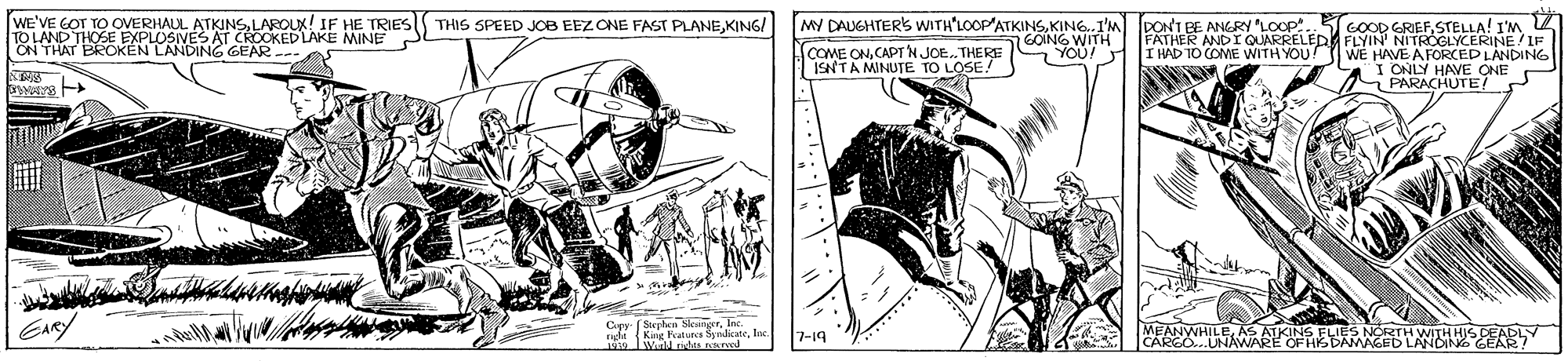 Creative arts OCR: WE'VE GOT TO OVERHAUL ATKINSLAROUX! IF HE TRIES TO LAND TGOKEMSNESAI ON THAT THIS SPEED JOB EEZ ONE FAST PLANEKING/ MY DAUGHTERS WITH'LOOPATKINSKING.1'M DONT BE ANGRY Loop. GOOD GRIEF STELLA! I'M FATHER ANDI QUARRELED FLYIN NITROGLYCERINE IF WE HAVE A FORCED LANDING I CNLY HAVE ONE 2 PARACHUTE VES AT CROCKED LAKE MINE nGOING WITH YOU! COME ONCAPTN JOE.THERE ISNTA MINUTE TO LOSE! I HAD 10 COME WITH YOU --- Cyy- (Suphen SkingerInc. rigla King Featuncs SymdikateInc. Wield sids Dared MEANWHIL SPEARS 7-19 WE'VE GOT TO OVERHAUL ATKINSLAROUX! IF HE TRIES TO LAND TGOKEMSNESAI ON THAT THIS SPEED JOB EEZ ONE FAST PLANEKING/ MY DAUGHTERS WITH'LOOPATKINSKING.1'M DONT BE ANGRY Loop. GOOD GRIEF STELLA! I'M FATHER ANDI QUARRELED FLYIN NITROGLYCERINE IF WE HAVE A FORCED LANDING I CNLY HAVE ONE 2 PARACHUTE VES AT CROCKED LAKE MINE nGOING WITH YOU! COME ONCAPTN JOE.THERE ISNTA MINUTE TO LOSE! I HAD 10 COME WITH YOU --- Cyy- (Suphen SkingerInc. rigla King Featuncs SymdikateInc. Wield sids Dared MEANWHIL SPEARS 7-19