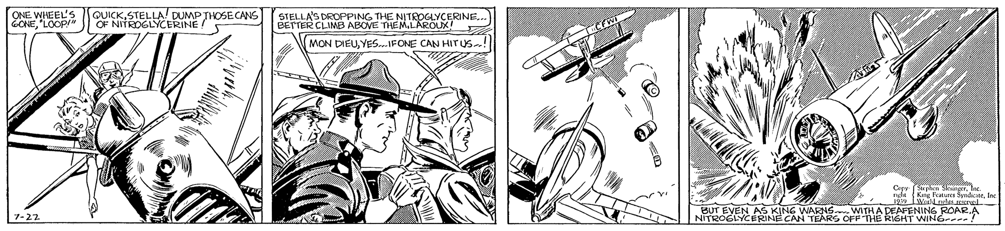 Drawing OCR: ONE WHEEL'S GONE'LOOP!" QUICKSTELLA! DUMPIHOSECANS OF NITROGLYCERINE STELLAS DROPPING THE NITROGLYCERINE.. BETTER CLIMB ABOVE THEM.LAROUX! MON DIEUYES..IFONE CAN HITUS! Cepy ( Ser n nda Kine Features SyadiateIne BUT EVEN AS KING WARNS WITHA DEAFENING ROAR.A NITROGLYCERINE CAN TEARS OFF THE RIGHT WING----! 7-22 ONE WHEEL'S GONE'LOOP!" QUICKSTELLA! DUMPIHOSECANS OF NITROGLYCERINE STELLAS DROPPING THE NITROGLYCERINE.. BETTER CLIMB ABOVE THEM.LAROUX! MON DIEUYES..IFONE CAN HITUS! Cepy ( Ser n nda Kine Features SyadiateIne BUT EVEN AS KING WARNS WITHA DEAFENING ROAR.A NITROGLYCERINE CAN TEARS OFF THE RIGHT WING----! 7-22