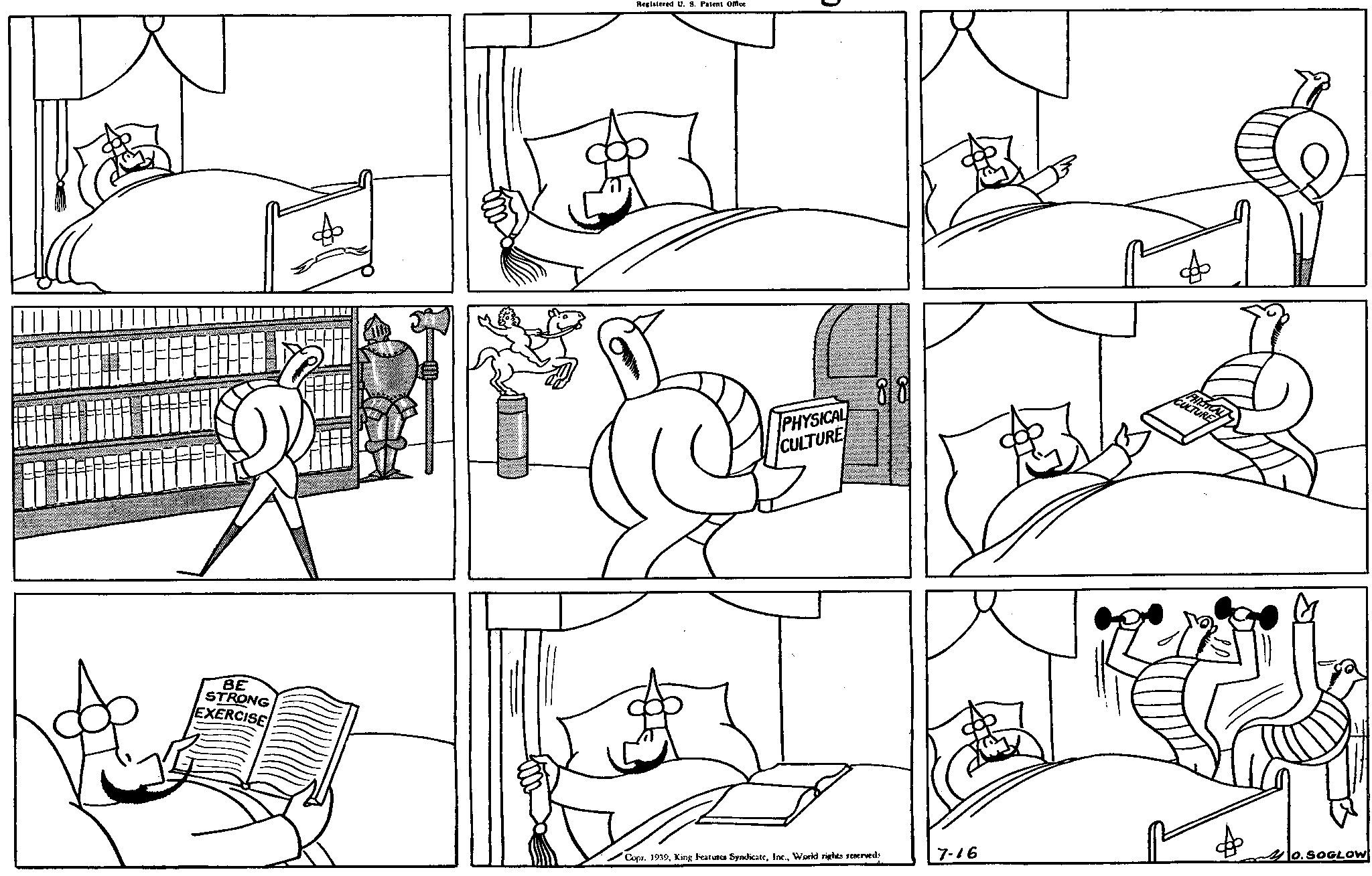 Organism OCR: BE STRONG EXERCISE Registered U. S. Patent Office PHYSICAL CULTURE 88 Copr. 1939World rights reserved CULTURE 7-16 O. SOGLOW BE STRONG EXERCISE Registered U. S. Patent Office PHYSICAL CULTURE 88 Copr . 1939King Features SyndicateWorld rights reserved CULTURE 7-16 O. SOGLOW
