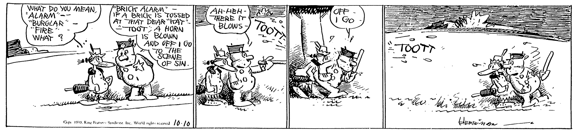 Illustration OCR: "BRICK ALARM IFA BRICK Is TOSSED AT THAT DEAR"TAT TOOT A HORN Is BLOWN AND OFF I Go THE SENE OF SIN. WHAT DO YOU MEANALARM"-- "BURGLAR "FIRE WHAT ? AH-HEH- THERE IT BLOWS- TOO Go TOOTT Gpi 19 Kung a dh e Inc. Wor nde oved 10:10 "BRICK ALARM IFA BRICK Is TOSSED AT THAT DEAR"TAT TOOT A HORN Is BLOWN AND OFF I Go THE SENE OF SIN. WHAT DO YOU MEANALARM"-- "BURGLAR "FIRE WHAT ? AH-HEH- THERE IT BLOWS- TOO Go TOOTT Gpi 19 Kung a dh e Inc. Wor nde oved 10:10