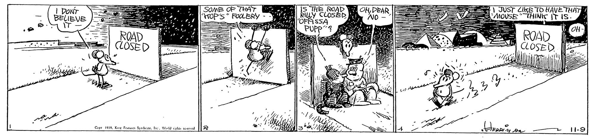 Fictional character OCR: I DONT BELIEVE SOME OF THAT ToPs* FOOLERY IS THE NOAD Ruy CLOSED OFASSA PUPP? OHDEAR NO JUST LIKE TO HAVE THAT MOUSETHINIT IT IS. ROAD CLOSED ROAD CLOSED. Cer 19We- rat teered 11-9 I DONT BELIEVE SOME OF THAT ToPs* FOOLERY IS THE NOAD Ruy CLOSED OFASSA PUPP? OHDEAR NO JUST LIKE TO HAVE THAT MOUSETHINIT IT IS. ROAD CLOSED ROAD CLOSED. Cer 19Kre Toisres Sandrte. IWe- rat teered 11-9