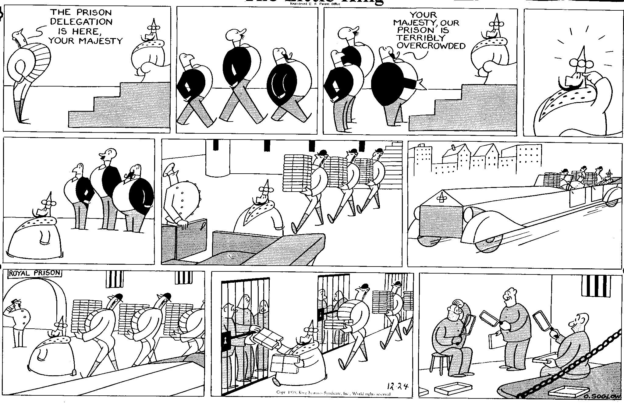 Parallel OCR: THE PRISON DELEGATION IS HEREYOUR MAJESTY ROYAL PRISONT Registered U. S Patent Office B YOUR MAJESTYOUR PRISON IS TERRIBLY OVERCROWDED 12.24 Copr. 1939World rights reserved. T 0.50GLOW THE PRISON DELEGATION IS HEREYOUR MAJESTY ROYAL PRISONT Registered U. S Patent Office B YOUR MAJESTYOUR PRISON IS TERRIBLY OVERCROWDED 12.24 Copr . 1939King Features SyndicateWorld rights reserved . T 0.50GLOW