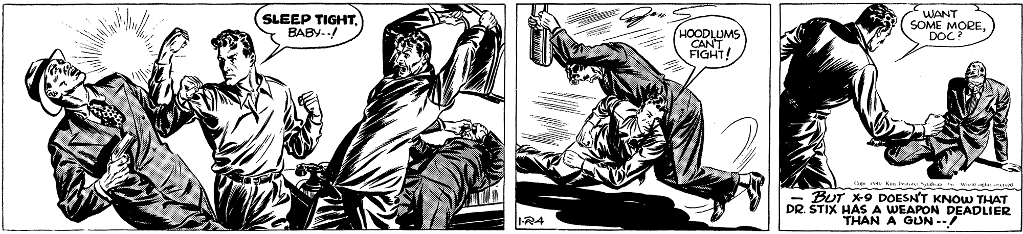 Printmaking OCR: SLEEP TIGHT. BABY--! WANT SOME MOREDOC? HOODLUMS CANT FIGHT! Ke tr BUT *9 DOESN'T KNOW THAT DR. STIX HASA WEAPON DEADLIER THAN A GUN --/ 1-R4 SLEEP TIGHT. BABY--! WANT SOME MOREDOC? HOODLUMS CANT FIGHT! Ke tr BUT *9 DOESN'T KNOW THAT DR. STIX HASA WEAPON DEADLIER THAN A GUN --/ 1-R4
