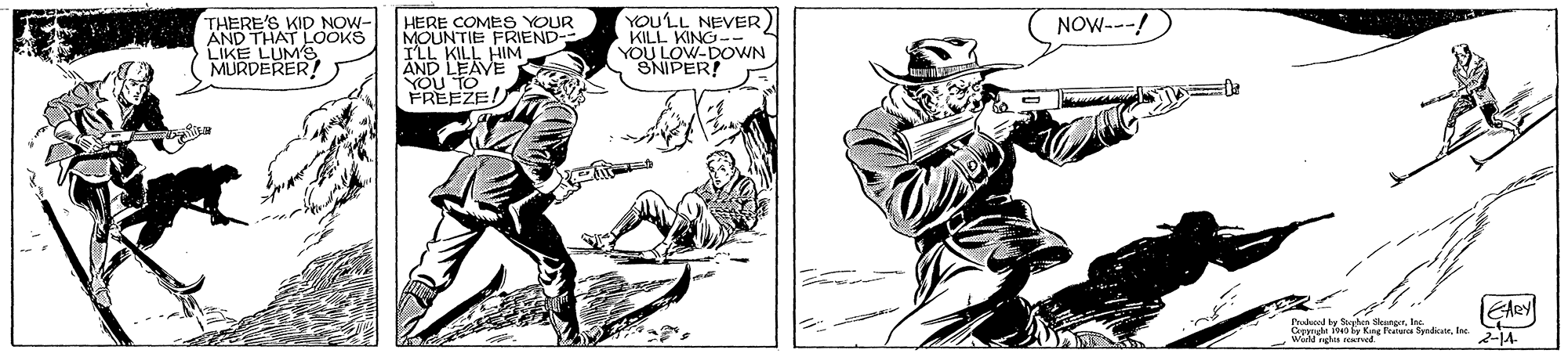 Fictional character OCR: YOU'LL NEVER) NOW---! THERE'S KID NOW- AND THAT LOOKS LIKE LUM'S MURDERER! HERE COMES YOUR MOUNTIE FRIEND- ILL KILL HIM AND LEAVE YOU TO FREEZE/ YOULOML DOWN SNIPER! 2-14 YOU'LL NEVER) NOW---! THERE'S KID NOW- AND THAT LOOKS LIKE LUM'S MURDERER! HERE COMES YOUR MOUNTIE FRIEND- ILL KILL HIM AND LEAVE YOU TO FREEZE/ YOULOML DOWN SNIPER! 2-14
