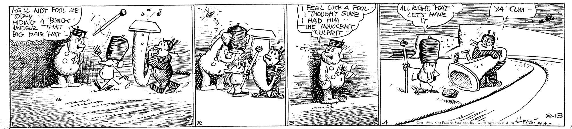 Art OCR: I FEEL LIKE A FOOL : THOUGHT SURE I HAD HIM THE INNOCENT aLPRIT. (ALL RIGHTAT LETS HAVE HE LL NOT FOOL ME YA' CUM TODAY A "BRICK AIDIN THAT BIG HAIR HAT R-13 I FEEL LIKE A FOOL : THOUGHT SURE I HAD HIM THE INNOCENT aLPRIT. (ALL RIGHTAT LETS HAVE HE LL NOT FOOL ME YA' CUM TODAY A "BRICK AIDIN THAT BIG HAIR HAT R-13