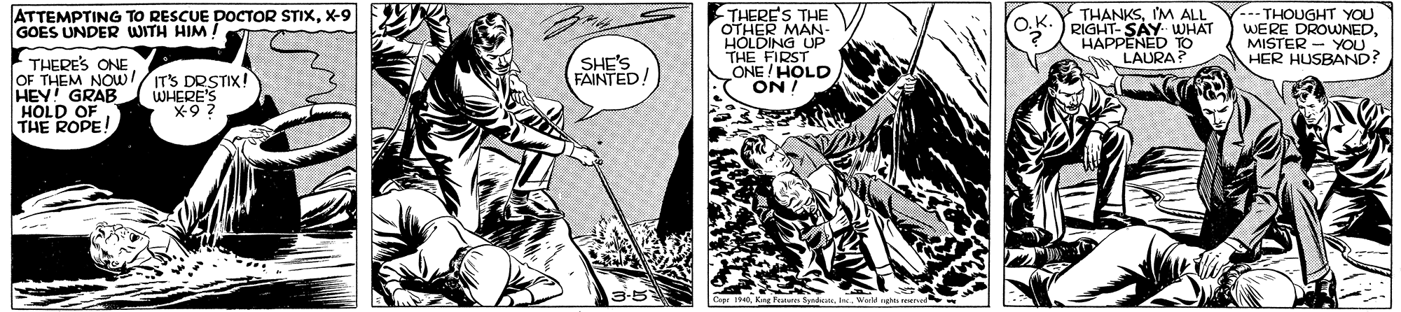 Comic book OCR: THERE'S THE OTHER MAN HOLDING UP THE FIRST ONE /HOLD ON/ --THOUGHT YOU WERE DROWNEDMISTER - YOU HER HUSBAND? ATTEMPTING TO RESCUE DOCTOR STIXX-9 GOES UNDER WITH HIM! THANKSI'M ALL RIGHT- SAY WHAT HAPPENED TO LAURA? THERE'S ONE OF THEM NOw!/IT'S DRSTIX! HEY! GRAB HOLD OF THE ROPE! SHE'S FAINTED! WHERE'S THERE'S THE OTHER MAN HOLDING UP THE FIRST ONE /HOLD ON/ --THOUGHT YOU WERE DROWNEDMISTER - YOU HER HUSBAND? ATTEMPTING TO RESCUE DOCTOR STIXX-9 GOES UNDER WITH HIM! THANKSI'M ALL RIGHT- SAY WHAT HAPPENED TO LAURA? THERE'S ONE OF THEM NOw!/IT'S DRSTIX! HEY! GRAB HOLD OF THE ROPE! SHE'S FAINTED! WHERE'S