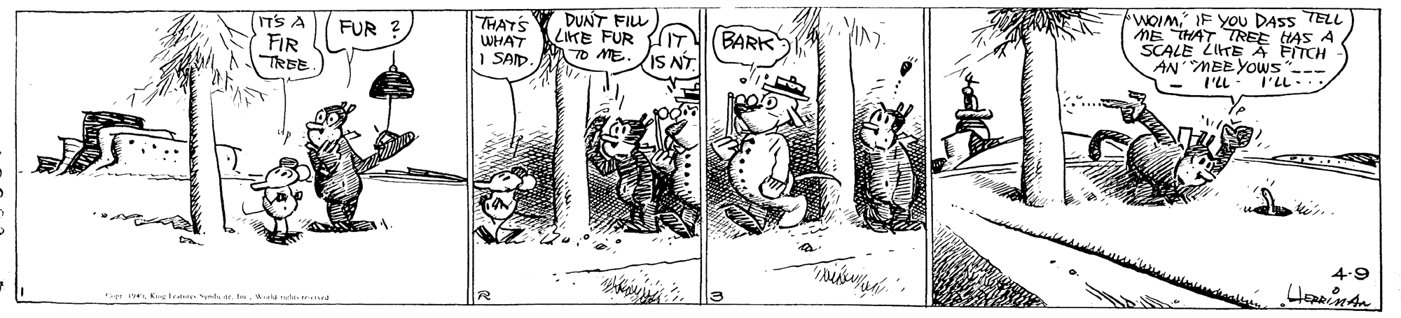 Visual arts OCR: DUNT FILL IT'S A FIR TREE. MOWMF You DASS TELL ME THAT TREE HAS A SCALE LITE A FITCH AN MEE YOws I'LL FUR ? THAY'S WHAT I SAD LIKE FUR 1IT BARK 70 ME. IS NT I'LL... 4.9 DUNT FILL IT'S A FIR TREE. MOWMF You DASS TELL ME THAT TREE HAS A SCALE LITE A FITCH AN MEE YOws I'LL FUR ? THAY'S WHAT I SAD LIKE FUR 1IT BARK 70 ME. IS NT I'LL... 4.9