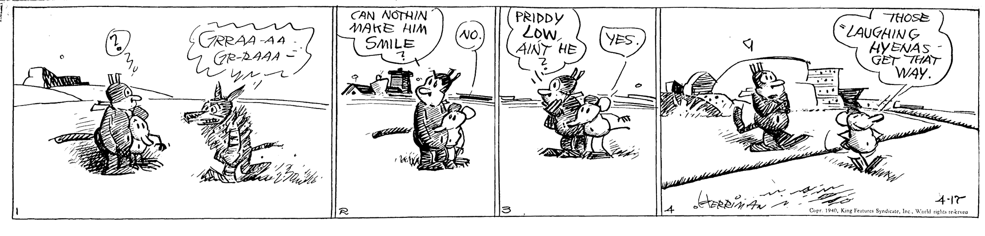 Drawing OCR: CAN NOTHIN MAKE HIM SMILE PRIDDY LowAINT HE THOSE (LAUGHING HYENAS GET THAT WAY. NO. GRRAA -A4 GR-DAAA - YES 4-17 IR Cpr. 1Wie reho ikea CAN NOTHIN MAKE HIM SMILE PRIDDY LowAINT HE THOSE (LAUGHING HYENAS GET THAT WAY. NO. GRRAA -A4 GR-DAAA - YES 4-17 IR Cpr. 1Kg Festara SyndcteWie reho ikea