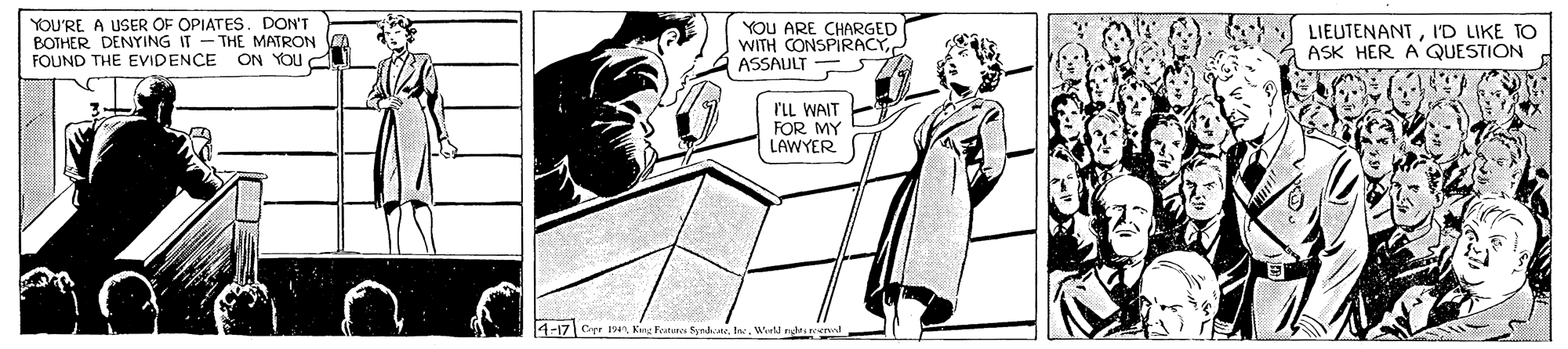 Parallel OCR: YOU'RE A USER OF OPIATES. DON'T BOTHER DENYING IT - THE MATRON FOUND THE EVIDENCE ON YOU C YOU ARE CHARGED WITH CONSPIRACYASSAULT S LIEUTENANTI'D LIKE TO ASK HER A QUESTION I'LL WAIT FOR MY LAWYER 4-17 Cere 1 K Foiturca SymbateWirld nght reet YOU'RE A USER OF OPIATES. DON'T BOTHER DENYING IT - THE MATRON FOUND THE EVIDENCE ON YOU C YOU ARE CHARGED WITH CONSPIRACYASSAULT S LIEUTENANTI'D LIKE TO ASK HER A QUESTION I'LL WAIT FOR MY LAWYER 4-17 Cere 1 K Foiturca SymbateWirld nght reet