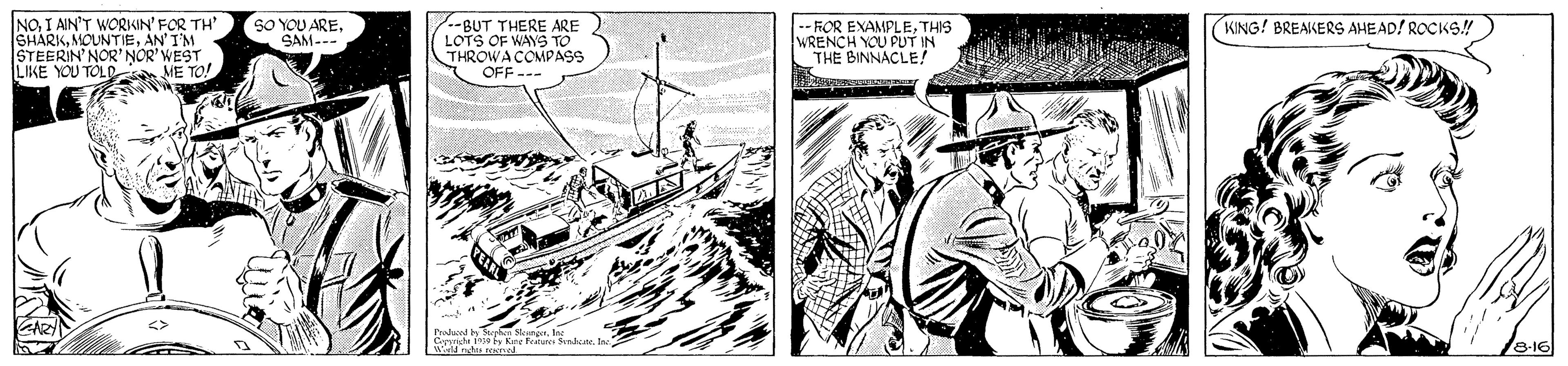 Publication OCR: NO. I AIN'T WORIKIN' FOR TH SHARKAN I'M STEERIN' NOR' NOR' WEST LIKE YOU TOLD -BUT THERE ARE LOTS OF WAYS TO THROWACOMPASS OFF -. SO YOU ARESAM--- -- FOR ENAMPLETHIS WRENCH YOU PUT IN THE BINNACLE! (KING! BREAKERS AHEAD! ROCKs! ME TO! Cenmch 1 Fy Kite feure Seshu. Ia. Wiild ta 8-16 NO. I AIN'T WORIKIN' FOR TH SHARKAN I'M STEERIN' NOR' NOR' WEST LIKE YOU TOLD -BUT THERE ARE LOTS OF WAYS TO THROWACOMPASS OFF -. SO YOU ARESAM--- -- FOR ENAMPLETHIS WRENCH YOU PUT IN THE BINNACLE! (KING! BREAKERS AHEAD! ROCKs! ME TO! Cenmch 1 Fy Kite feure Seshu. Ia. Wiild ta 8-16