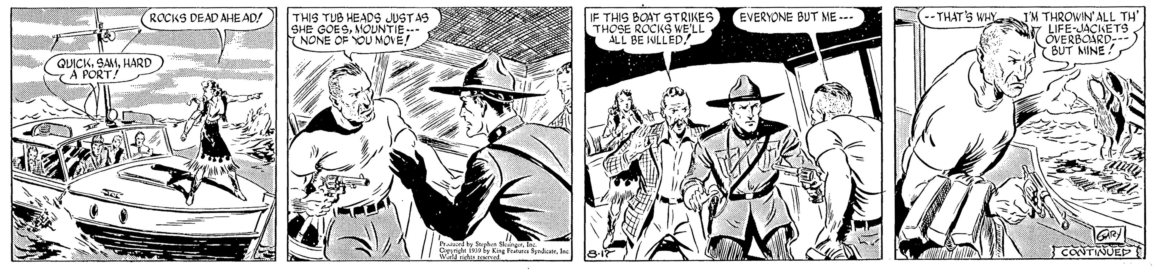 Illustration OCR: THIS TUB HEADS JUSTAS SHE GOESMOUNTIE- NONE OF YOU MOVE! IF THIS BOAT STRIKES THOSE ROCKS WE'LL ALL BE NLLED! (--THAT'S WHYe I'M THROWIN'ALL TH' 7 LIFE-JACKETS ÖVERBOARD-- BUT MINE! ROCKS DEAD AHE AD! EVERYONE BUT ME --- HARD etur Syndun THIS TUB HEADS JUSTAS SHE GOESMOUNTIE- NONE OF YOU MOVE! IF THIS BOAT STRIKES THOSE ROCKS WE'LL ALL BE NLLED! (--THAT'S WHYe I'M THROWIN'ALL TH' 7 LIFE-JACKETS ÖVERBOARD-- BUT MINE! ROCKS DEAD AHE AD! EVERYONE BUT ME --- HARD etur Syndu
