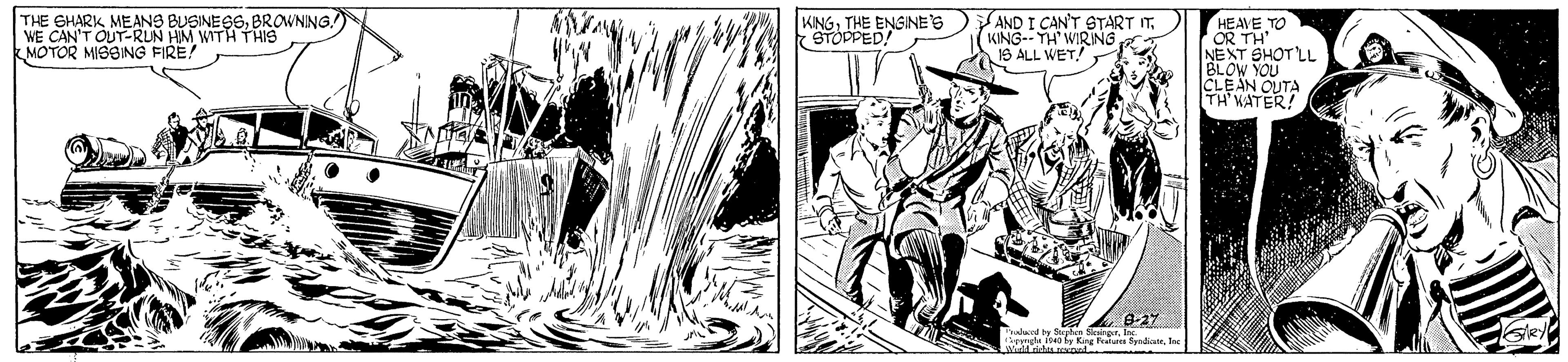 Printmaking OCR: THE SHARKBROWNING? WE CAN'T OUT-RUN HIM WITH THIS MOTOR MISBING FIRE! AND I CAN'T START IT. KING- TH WIRING 18 ALL WET.!HEAVE TO OR TH NEXT SHOTLL BLOW YOU EAN OUTA KINGTHE ENGNE'S STOPPED! WATER! dy 4 B-27 THE SHARKMEANS BUSINESSBROWNING? WE CAN'T OUT-RUN HIM WITH THIS MOTOR MISBING FIRE! AND I CAN'T START IT. KING- TH WIRING 18 ALL WET.!HEAVE TO OR TH NEXT SHOTLL BLOW YOU EAN OUTA KINGTHE ENGNE'S STOPPED! WATER! dy 4 B-27