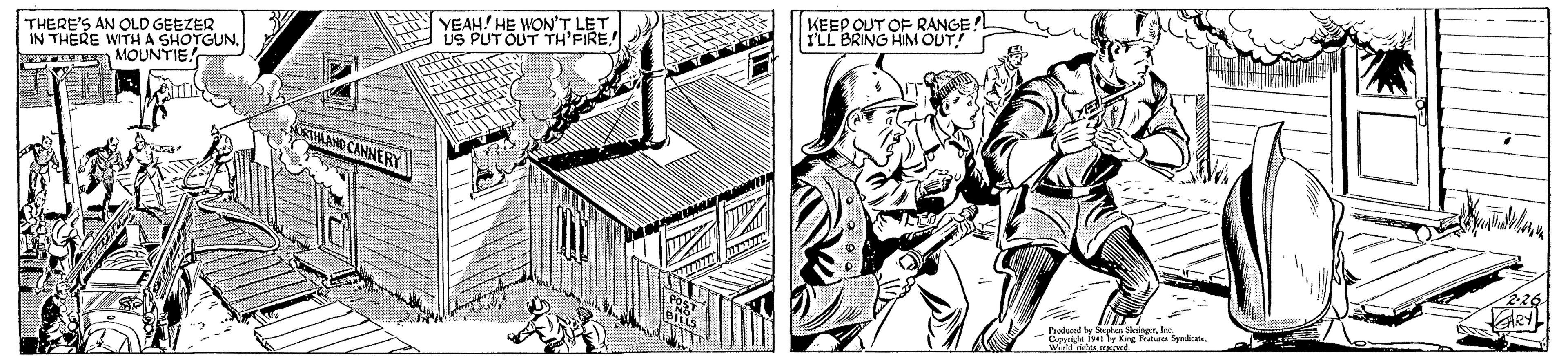 Line art OCR: YEAH! HE WON'T LET US PUT OUT TH'FIRE KEEP OUT OF RANGE I'LL BRING HIM OUT! THERE'S AN OLD GEEZER IN THERE WITHA SHOTGUNE MOUNTIE! LANO CANNERY Puluend le A erD Ork i by King Peatara Syndica. MA red YEAH! HE WON'T LET US PUT OUT TH'FIRE KEEP OUT OF RANGE I'LL BRING HIM OUT! THERE'S AN OLD GEEZER IN THERE WITHA SHOTGUNE MOUNTIE! LANO CANNERY Puluend le A erD Ork i by King Peatara Syndica. MA red