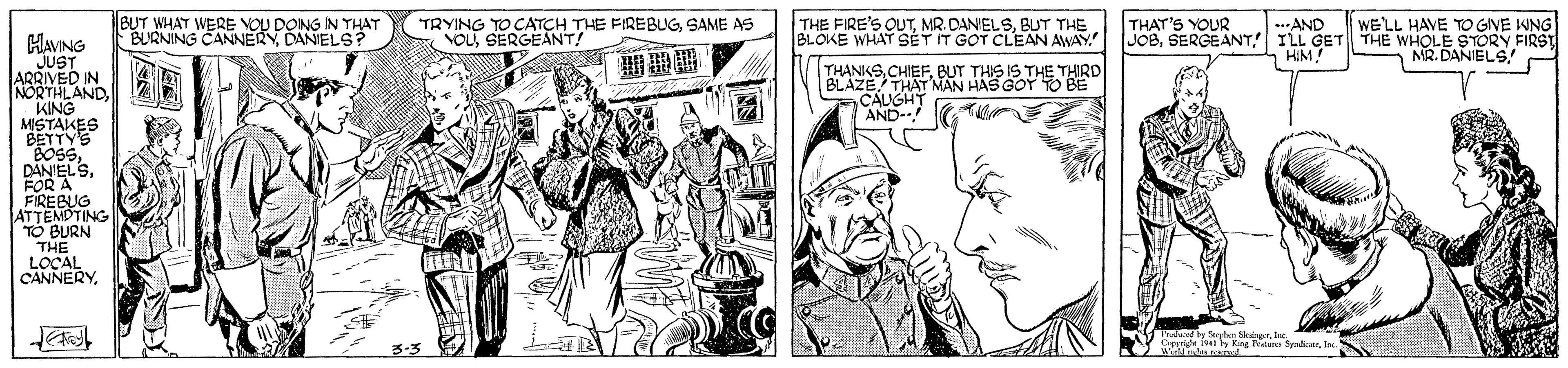 Line OCR: BUT WHAT WERE VOU DOING IN THAT BURNING CANNERYDANELS? TRYING TO CATCH THE FIREBLIGSAME AS NOLSERGEANT! THE FIRE'S OUTBUT THE ALOKE WE'LL HAVE TO GIVE WNG MR. DANIELS! THAT'S YOUR ...AND JOBILL GET THE WHOLE STORY FIRST HIM! HAVING JUST ARRIVED IN NORTHLANDKING MISTAKES BETTYS BOSSET IT GOT CLEAN AWAY. THANKSBUT THIS IS THE THIRD CAUG MAN HAS GOY TO BE AND-. FIREBUG ATTEMPTING TO BURN THE LOCAL CANNERY3-3 Kg Peatan Sk BUT WHAT WERE VOU DOING IN THAT BURNING CANNERYDANELS? TRYING TO CATCH THE FIREBLIGSAME AS NOLSERGEANT! THE FIRE'S OUTMR. DANIELSBUT THE ALOKE WE'LL HAVE TO GIVE WNG MR. DANIELS! THAT'S YOUR ...AND JOBILL GET THE WHOLE STORY FIRST HIM! HAVING JUST ARRIVED IN NORTHLANDKING MISTAKES BETTYS BOSSET IT GOT CLEAN AWAY. THANKSBUT THIS IS THE THIRD CAUG MAN HAS GOY TO BE AND-. FIREBUG ATTEMPTING TO BURN THE LOCAL CANNERY3-3 Kg Peatan Sk