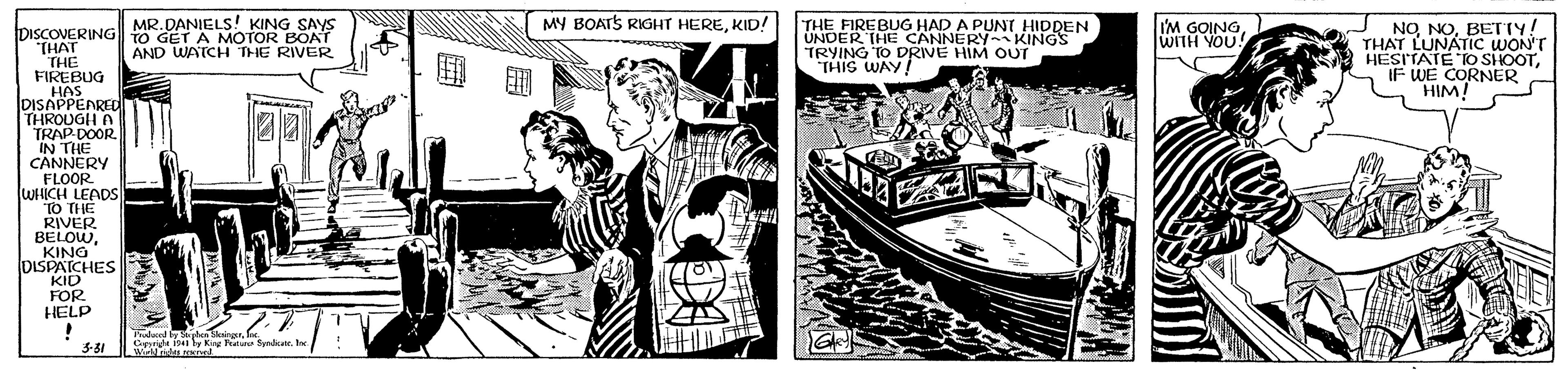 Naval architecture OCR: MR.DANIELS! KING SAYS DISCOVERING TO GET A MOTOR BOAf AND WATCH THE RIVER MY BOATS RIGHT HEREKID! THE FIREBUG HAD UNDER THE CANNEPUNT HIDDEN TRYING TO DRIVE HIM OUT I'M GOINGWITH YOU! NOBETTY! THAT LUNATIC WON'T HESITATET KINGS THAT IF WE CORNEOTHIM THIS WAY! FIREBUG HAS DISAPPEAREU THROUGH N TRAP DOOR. ÎN THE CANNERY FLOOR WHICH LEADS TO THE RIVER BELOWKING DISPAICHES KID FOR HELP 3-81 MR.DANIELS! KING SAYS DISCOVERING TO GET A MOTOR BOAf AND WATCH THE RIVER MY BOATS RIGHT HEREKID! THE FIREBUG HAD UNDER THE CANNEPUNT HIDDEN TRYING TO DRIVE HIM OUT I'M GOINGWITH YOU! NOBETTY! THAT LUNATIC WON'T HESITATET KINGS THAT IF WE CORNEOTHIM THIS WAY! FIREBUG HAS DISAPPEAREU THROUGH N TRAP DOOR. ÎN THE CANNERY FLOOR WHICH LEADS TO THE RIVER BELOWKING DISPAICHES KID FOR HELP 3-81