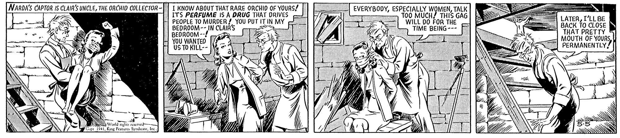 Line OCR: NARDA'S CAPTOR IS CLAIA'S UNCLETHE ORCHID COLLECTOR- I KNOW ABOUT THAT RARE ORCHID OF YOURS! ITS PERFUME IS A DRUG THAT DRIVES PEOPLE TO MURDER! YOU PUT IT IN MY BEDROOM--IN CLAIR'S BEDROOM--! H YOU WANTED US TO KILL- EVERYBODYTALK TO0 MUCH/ THIS GAG WILL DO FOR THE TIME BEING --- LATERI'LL BE BACK TO CLOSE THAT PRETTY MOUTH OF YOURSPERMANENTLY: Wirld rabta reerwe Capa 1941Inc. NARDA'S CAPTOR IS CLAIA'S UNCLETHE ORCHID COLLECTOR- I KNOW ABOUT THAT RARE ORCHID OF YOURS! ITS PERFUME IS A DRUG THAT DRIVES PEOPLE TO MURDER! YOU PUT IT IN MY BEDROOM--IN CLAIR'S BEDROOM--! H YOU WANTED US TO KILL- EVERYBODYESPECIALLY WOMENTALK TO0 MUCH/ THIS GAG WILL DO FOR THE TIME BEING --- LATERI'LL BE BACK TO CLOSE THAT PRETTY MOUTH OF YOURSPERMANENTLY: Wirld rabta reerwe Capa 1941Kuru Faturo Senhcnc