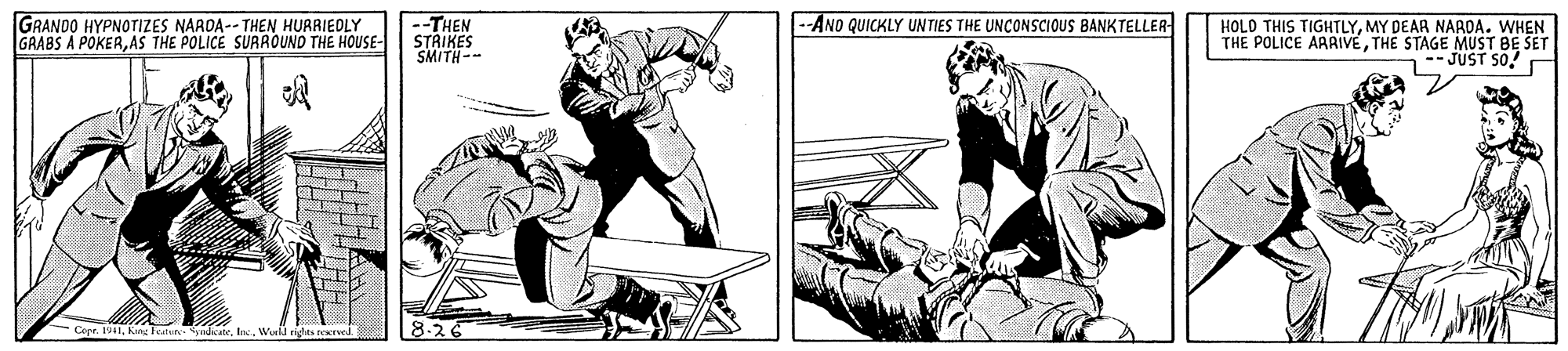 Parallel OCR: --THEN STRIKES SMITH-- -ANO QUICKLY UNTIES THE UNCONSCIOUS BANKTELLER- GRANDO HYPNOTIZES NARDA-- THEN HURRIEDLY GRABS A POKERAS THE POLICE SURROUND THE HOUSE- HOLD THIS TIGHTLYMY DEAR NARDA. WHEN THE POLICE ARAIVETHE STAGE MUST BE SET 1-- JUST SO! Coerlnc. Wurld rights eerved 8.2 --THEN STRIKES SMITH-- -ANO QUICKLY UNTIES THE UNCONSCIOUS BANKTELLER- GRANDO HYPNOTIZES NARDA-- THEN HURRIEDLY GRABS A POKERAS THE POLICE SURROUND THE HOUSE- HOLD THIS TIGHTLYMY DEAR NARDA. WHEN THE POLICE ARAIVETHE STAGE MUST BE SET 1-- JUST SO! CoerKing Featun catelnc. Wurld rights eerved 8.2