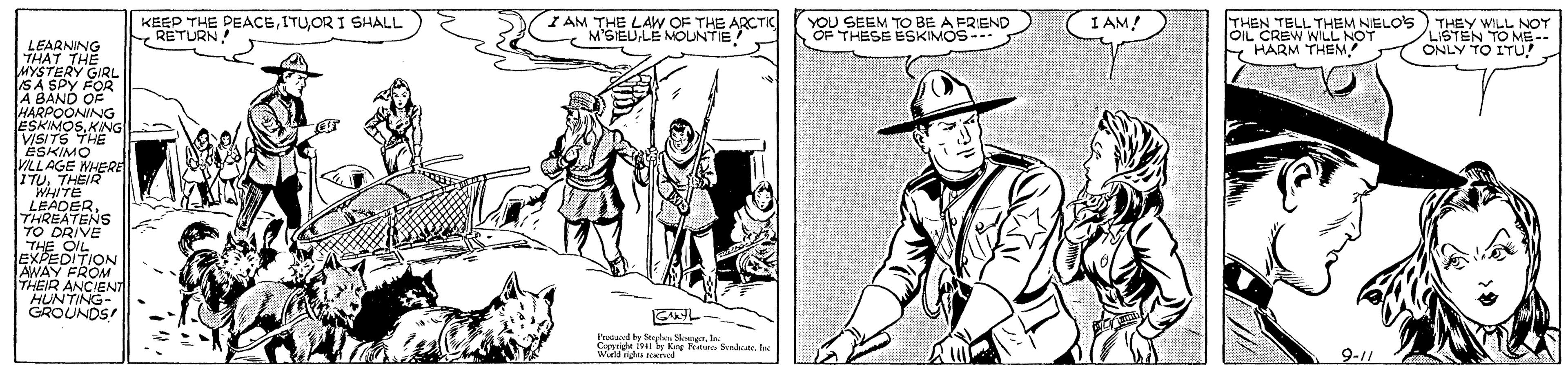 Gesture OCR: KEEP THE DEACEOR I SHALL RETURN I AM THE LAW OF THE ARCTK M'SIEULE MOUNTIE YOU SEEM TO BE A FRIEND THESE ESKIMOS-- I AM! THEN TELL THEM NIELO'S OIL CREW NILL NOT HARM THEY WILL LISTEN TO MET ONLY TO ITU! LEARNING THAT THE MYSTERY GIRL SA SPY FOR ESKIMOSKNG| VISITS THE ESKIMO VILLAGE WHERE ITUTHEIR WHITE LEADERTHREATENS TO DRIVE THE OIL EXPEDITION AWAY FROM THEIR ANCIEN HUNTING- ROUNDS Fadd by Stephai Skangerle. I y Kre ka Scadca9-11 KEEP THE DEACEOR I SHALL RETURN I AM THE LAW OF THE ARCTK M'SIEULE MOUNTIE YOU SEEM TO BE A FRIEND THESE ESKIMOS-- I AM! THEN TELL THEM NIELO'S OIL CREW NILL NOT HARM THEY WILL LISTEN TO MET ONLY TO ITU! LEARNING THAT THE MYSTERY GIRL SA SPY FOR ESKIMOSKNG| VISITS THE ESKIMO VILLAGE WHERE ITUTHEIR WHITE LEADERTHREATENS TO DRIVE THE OIL EXPEDITION AWAY FROM THEIR ANCIEN HUNTING- ROUNDS Fadd by Stephai Skangerle. I y Kre ka Scadca