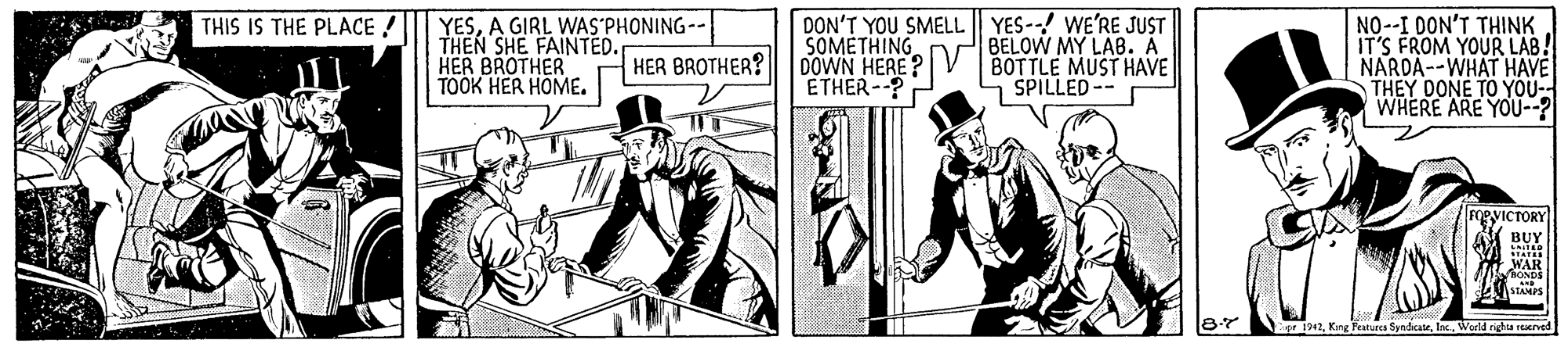Parallel OCR: YESA GIRL WAS PHONING-- THEN SHE FAINTED. HER BROTHER TOOK HER HOME. DON'T YOU SMELL | YES- WE'RE JUST SOMETHING DOWN HERE? ETHER--? THIS IS THE PLACE ! BELOW MY LAB. A BOTTLE MUST HAVE SPILLED-- NO--I DON'T THINK IT'S FROM YOUR LAB! NARDA--WHAT HAVE THEY DONE TO YOU-- WHERE ARE YOU--? HER BROTHER? FOPVICTORY BUY WAR 8.7 Fpe 192Werld righta reerved YESA GIRL WAS PHONING-- THEN SHE FAINTED. HER BROTHER TOOK HER HOME. DON'T YOU SMELL | YES- WE'RE JUST SOMETHING DOWN HERE? ETHER--? THIS IS THE PLACE ! BELOW MY LAB. A BOTTLE MUST HAVE SPILLED-- NO--I DON'T THINK IT'S FROM YOUR LAB! NARDA--WHAT HAVE THEY DONE TO YOU-- WHERE ARE YOU--? HER BROTHER? FOPVICTORY BUY WAR 8.7 Fpe 192Kng Featurcs SyndicateWerld righta reerved