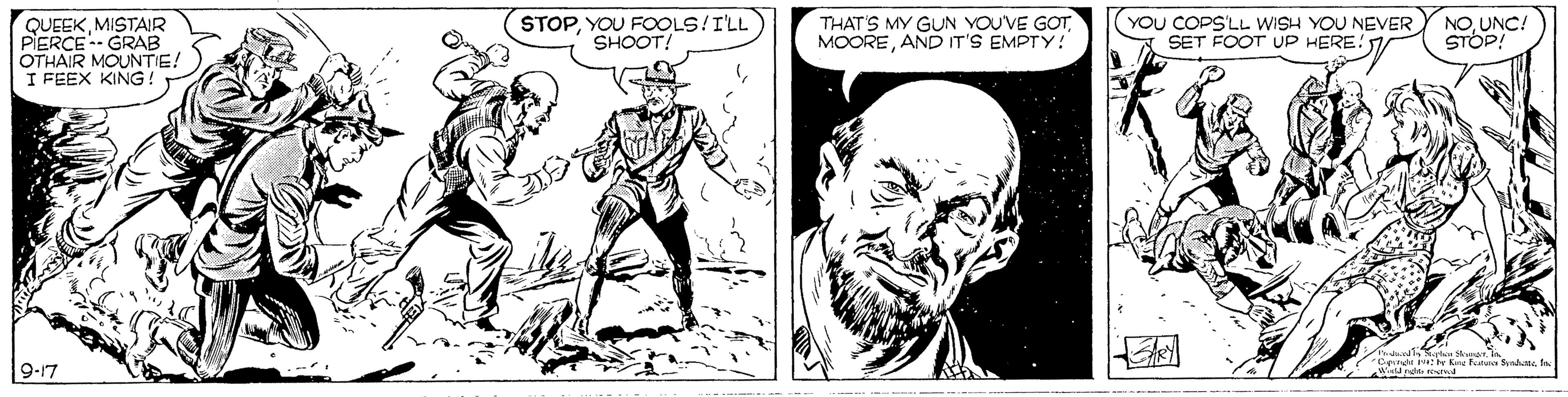 Art OCR: QUEEKMISTAIR PIERCE GRAB OTHAIR MOUNTIE! I FEEX KING! YOU COPS'LL WISH YOU NEVER SET FOOT UP HERE! NOUNC! STOP! STOPYOU FOOLS!I'LL SHOOT! THAT'S MY GUN YOU'VE GOTAND IT'S EMPTY! 9-17 QUEEKMISTAIR PIERCE GRAB OTHAIR MOUNTIE! I FEEX KING! YOU COPS'LL WISH YOU NEVER SET FOOT UP HERE! NOUNC! STOP! STOPYOU FOOLS!I'LL SHOOT! THAT'S MY GUN YOU'VE GOTAND IT'S EMPTY! 9-17