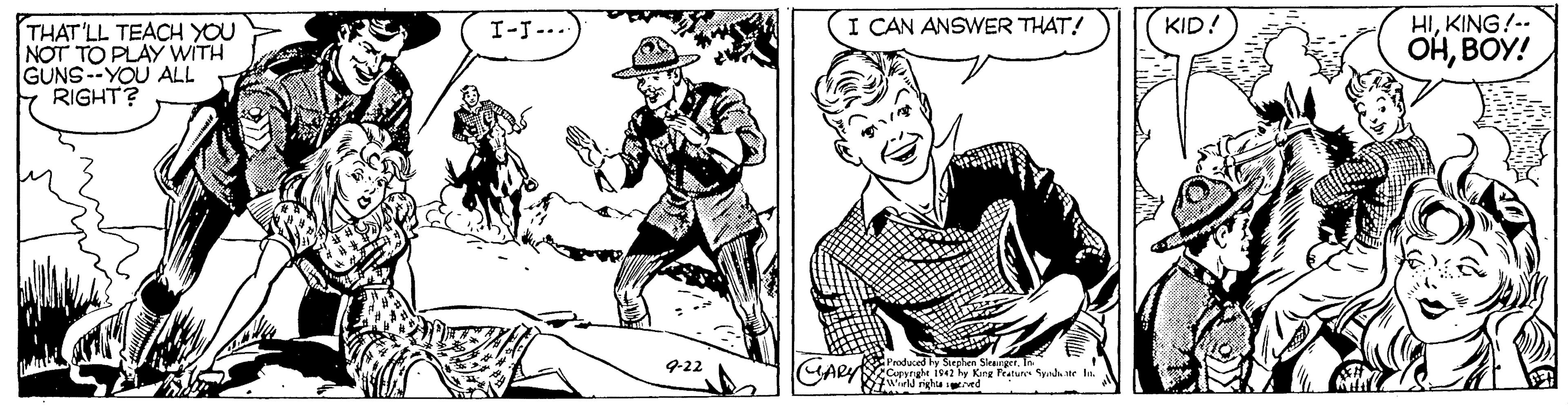 Style OCR: I CAN ANSWER THAT! HIKING!-- ?????! KID! THAT'LL TEACH YOU NOT TO PLAY WITH GUNS--YOU ALL RIGHT? I-J-.. Produced Fr Sirrhen Slea An (CARYNECuprghe 194 hy King Prature ya e h. 07Wirigha ed 9-22 I CAN ANSWER THAT! HIKING!-- ?????! KID! THAT'LL TEACH YOU NOT TO PLAY WITH GUNS--YOU ALL RIGHT? I-J-.. Produced Fr Sirrhen Slea An (CARYNECuprghe 194 hy King Prature ya e h. 07Wirigha ed 9-22