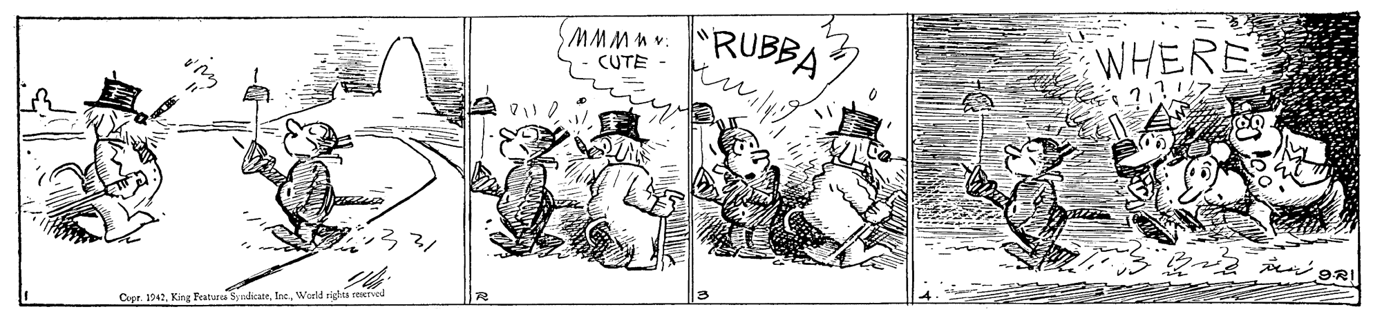 Drawing OCR: RUBBA WHERE CUTE - Copr. 1942Weeld tights reservod RUBBA WHERE CUTE - Copr. 1942King Features SyndicateWeeld tights reservod