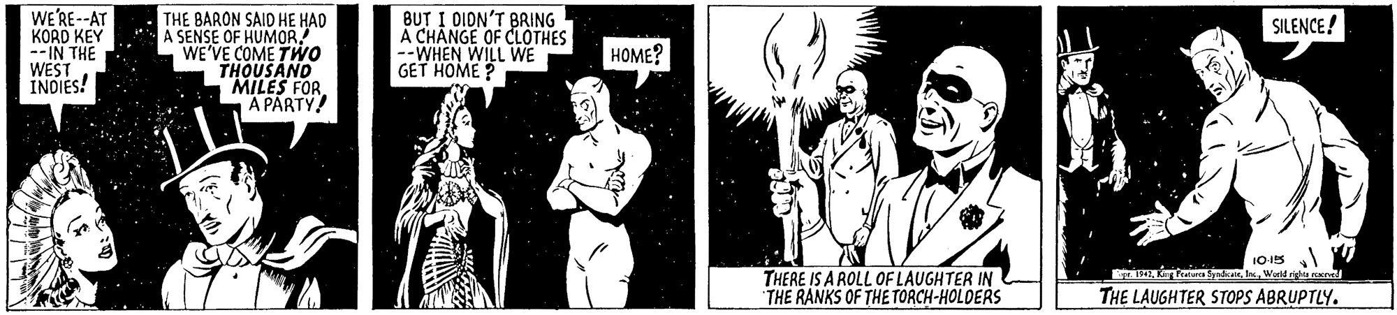 Black-and-white OCR: WE'RE--AT KORD KEY --IN THE WEST INDIES! THE BARON SAID HE HAD A SENSE OF HUMOR! WE'VE COME TWO THOUSAND MILES FORA PARTY! BUT I DION'T BRING A CHÂNGE OF CLOTHES --WHEN WILL WE GET HOME ? SILENCE! HOME? 1015 aa SyahaltWorld ria red THERE IS A ROLL OF LAUGHTER IN THE RANKS OF THE TORCH-HOLDERS THE LAUGHTER STOPS ABRUPTLY. WE'RE--AT KORD KEY --IN THE WEST INDIES! THE BARON SAID HE HAD A SENSE OF HUMOR! WE'VE COME TWO THOUSAND MILES FORA PARTY! BUT I DION'T BRING A CHÂNGE OF CLOTHES --WHEN WILL WE GET HOME ? SILENCE! HOME? 1015 aa SyahaltWorld ria red THERE IS A ROLL OF LAUGHTER IN THE RANKS OF THE TORCH-HOLDERS THE LAUGHTER STOPS ABRUPTLY.