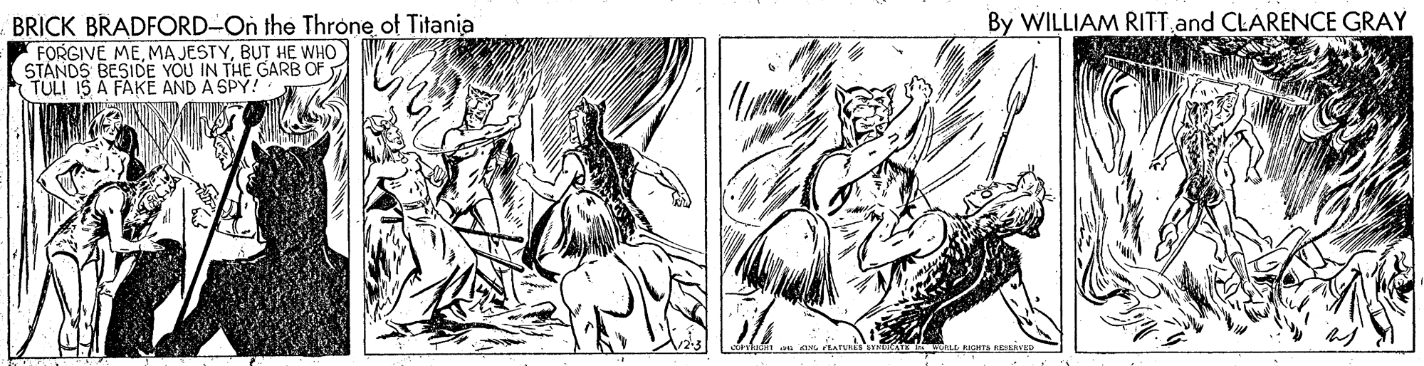 Painting OCR: By WILLIAM RITTand CLARENCE GRAY BRICK BRADFORD-On the Throne of Titania FORGIVE MEBUT HE WHO STANDS BESIDE YOU IN THE GARB OF TULI 1S A FAKE AND A SPY! By WILLIAM RITTand CLARENCE GRAY BRICK BRADFORD-On the Throne of Titania FORGIVE MEMA JESTYBUT HE WHO STANDS BESIDE YOU IN THE GARB OF TULI 1S A FAKE AND A SPY!