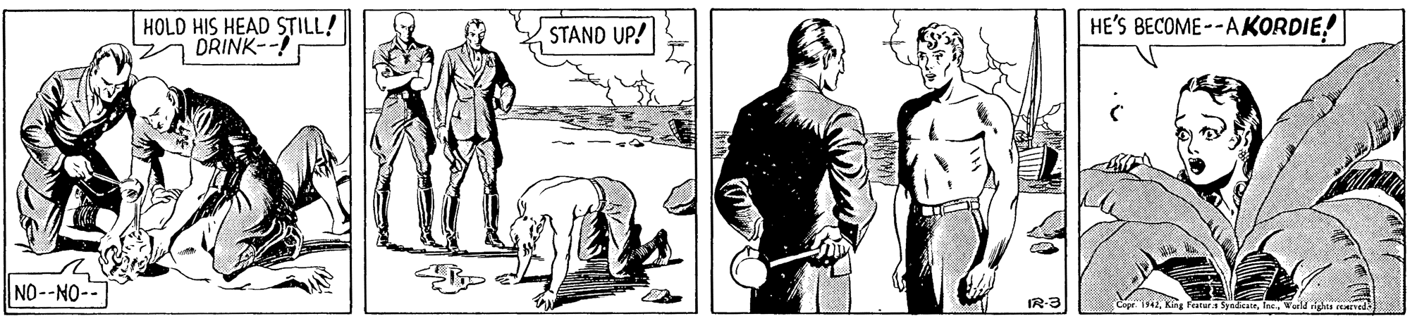 Art OCR: HOLD HIS HEAD STILL! DRINK--L? HE'S BECOME--AKORDIE! STAND UP! NO--NO-- IR-3 941Werld righes NIved HOLD HIS HEAD STILL! DRINK--L? HE'S BECOME--AKORDIE! STAND UP! NO--NO-- IR-3 941King Featera SyadcaieWerld righes NIved