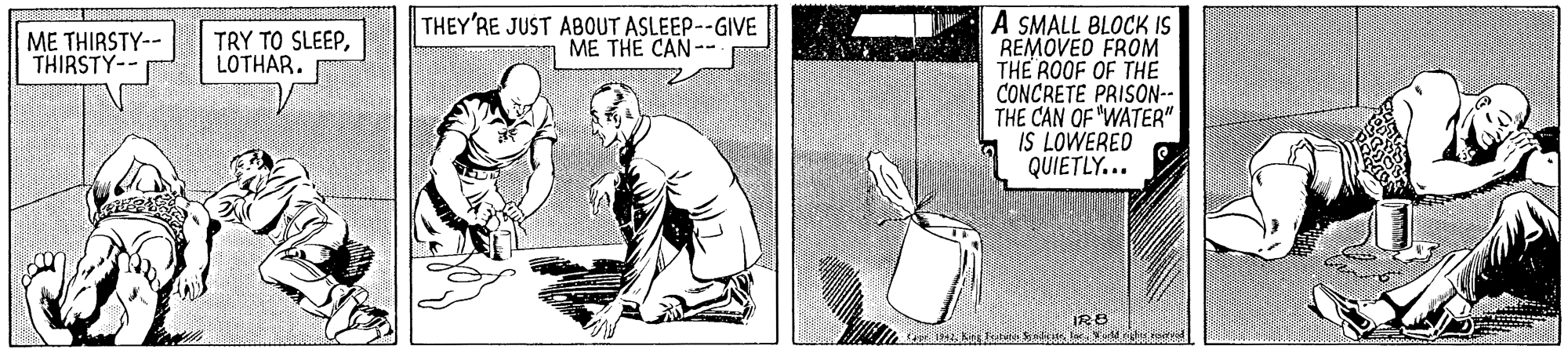 Line art OCR: A SMALL BLOCK IS REMOVED FROM THE ROOF OF THE CONCRETE PRISON-- THE CAN OF "WATER" IS LOWERED QUIETLY... ME THIRSTY-- THIRSTY-- TRY TO SLEEPLOTHAR. THEY'RE JUST ABOUT ASLEEP--GIVE ME THE CAN-- IRB A SMALL BLOCK IS REMOVED FROM THE ROOF OF THE CONCRETE PRISON-- THE CAN OF "WATER" IS LOWERED QUIETLY... ME THIRSTY-- THIRSTY-- TRY TO SLEEPLOTHAR. THEY'RE JUST ABOUT ASLEEP--GIVE ME THE CAN-- IRB