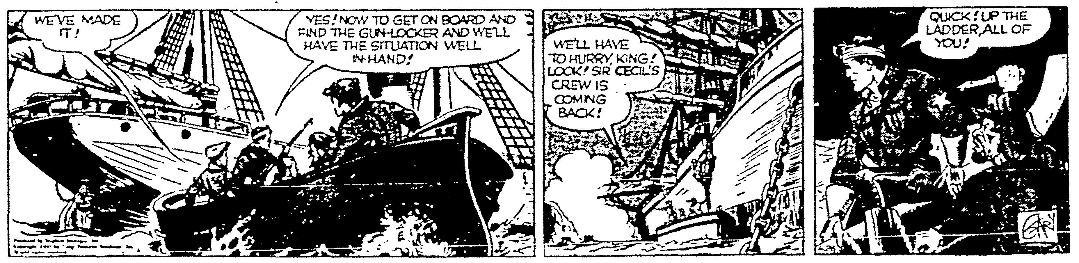 Drawing OCR: YES!NOW TO GET ON BOARD AND FIND THE GUN LOCKER AND WELL HAVE THE SITUATION WELL N HAND! QUICK!UP THE LADDERALL OF YOU! WE'VE MADE T! WELL HAVE TO HURRYKING! LOOK! SIR CECIL'S CREW IS COMING BACK! YES!NOW TO GET ON BOARD AND FIND THE GUN LOCKER AND WELL HAVE THE SITUATION WELL N HAND! QUICK!UP THE LADDERALL OF YOU! WE'VE MADE T! WELL HAVE TO HURRYKING! LOOK! SIR CECIL'S CREW IS COMING BACK!