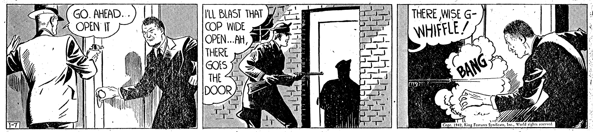 Rectangle OCR: GO. AHEAD. OPEN IT ILL BLAST THAT THERE WISE G- WHIFFLE BANG -7 SynticateWerld rights reserved. GO. AHEAD. OPEN IT ILL BLAST THAT THERE WISE G- WHIFFLE BANG -7 SynticateWerld rights reserved.