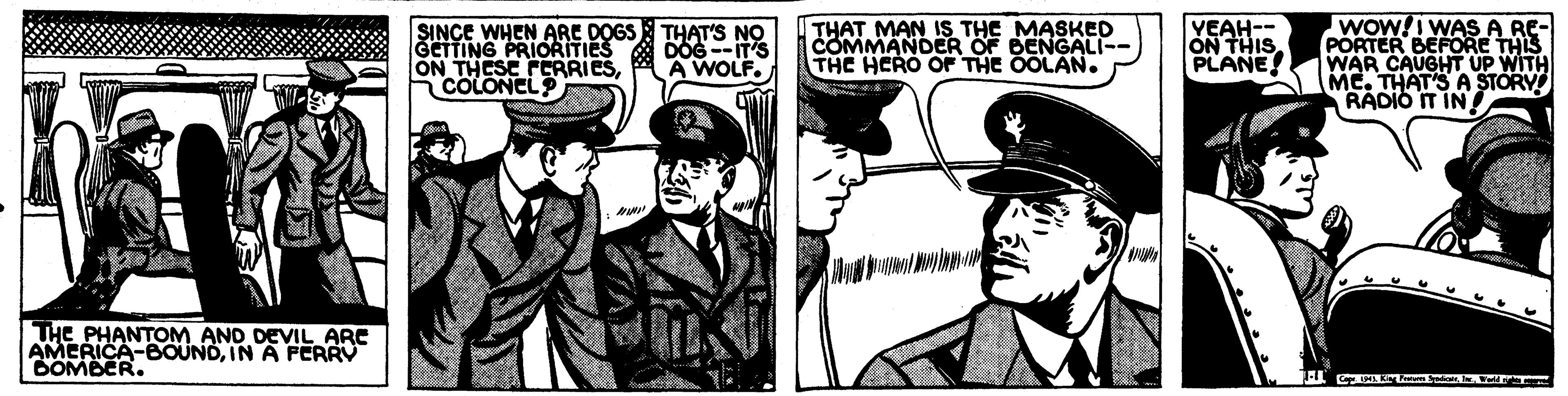 Publication OCR: SINCE WHEN ARE DOGS THAT'S NO GETTING PRIORITIES ON THESE FCRRIESCOLONCL THAT MAN IS THE MASKED COMMANDER OF BENGALI-- THE HERO OF THE OOLAN. VEAH-- ON THIS. PLANE WOW!IWASA RE- PORTER BEFORE THIS WAR CAUGHT UP WITH MC. THATS A STORY RADIO IT IN! DOS--IT'S A WOLF. THE PHANTOM AND DEVIL ARC AMERICA-BOUNDIN A PERRV OOMBER. EMA . Wed SINCE WHEN ARE DOGS THAT'S NO GETTING PRIORITIES ON THESE FCRRIESCOLONCL THAT MAN IS THE MASKED COMMANDER OF BENGALI-- THE HERO OF THE OOLAN. VEAH-- ON THIS. PLANE WOW!IWASA RE- PORTER BEFORE THIS WAR CAUGHT UP WITH MC. THATS A STORY RADIO IT IN! DOS--IT'S A WOLF. THE PHANTOM AND DEVIL ARC AMERICA-BOUNDIN A PERRV OOMBER. EMA . Wed
