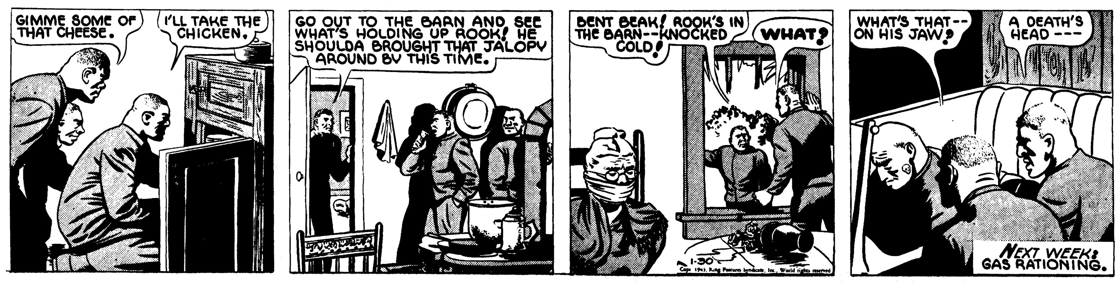 Parallel OCR: GIMME SOME OF THAT CHEESE. GO OUT TO THE BAAN ANOSEC WHAT'S HOLDING UP ROOK! SHOULDA BROUGHT THAT JALOPV AROUND BV THIS TIME. DENT BEAK! ROOK'S IN THE BARN--kNOCKED COLD! WHAT'S THAT-- ON HIS JAW? A DEATH'S HEAD --- I'LL TAKE THe CHICKEN. WHAT? NEXT WEEK: GAS RATIONTNG. UN Rng tm i GIMME SOME OF THAT CHEESE. GO OUT TO THE BAAN ANOSEC WHAT'S HOLDING UP ROOK! SHOULDA BROUGHT THAT JALOPV AROUND BV THIS TIME. DENT BEAK! ROOK'S IN THE BARN--kNOCKED COLD! WHAT'S THAT-- ON HIS JAW? A DEATH'S HEAD --- I'LL TAKE THe CHICKEN. WHAT? NEXT WEEK: GAS RATIONTNG. UN Rng tm i
