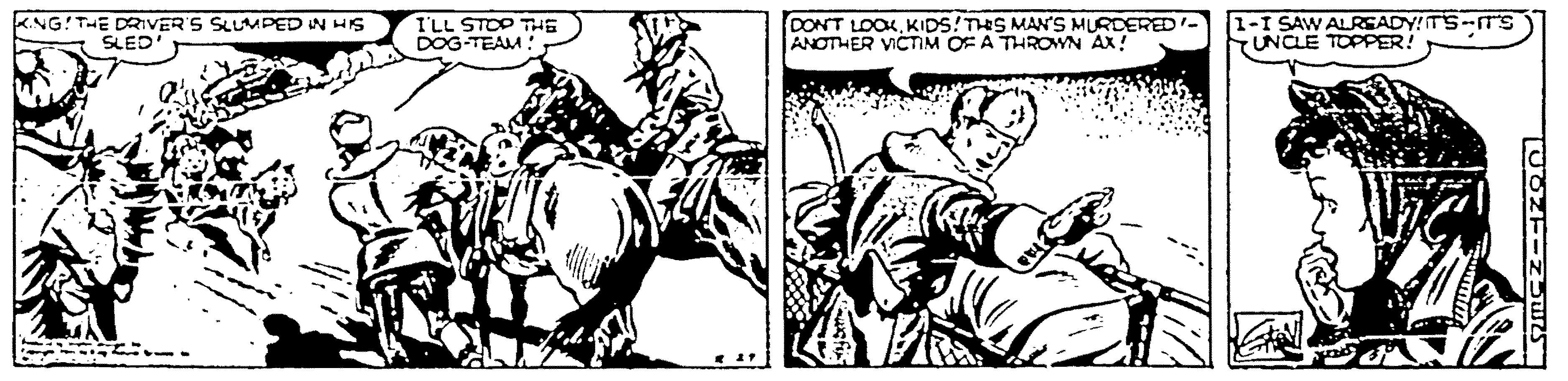 Horse OCR: ILL STOP THE DOG-TEAM !: 1-I SAW ALREADY!TS-ITS UNCLE TOPPER! K.NG!THE DIVER'S SLUMPED IN HIS DONT LOOKKIDS!THS MAW'S MURDERED- ANOTHER VICTIM OF A THROWN AX! SLED ILL STOP THE DOG-TEAM !: 1-I SAW ALREADY!TS-ITS UNCLE TOPPER! K.NG!THE DIVER'S SLUMPED IN HIS DONT LOOKKIDS!THS MAW'S MURDERED- ANOTHER VICTIM OF A THROWN AX! SLED