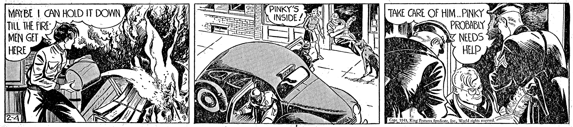 Illustration OCR: PINKY'S INSIDE! MAYBE I CAN HOLD IT DOWN TILL THE FIRE MEN GET HERE TAKE CARE OF HIM.PINKY PROBABLY NEEDS HELP CapeWarld rights reserved. PINKY'S INSIDE! MAYBE I CAN HOLD IT DOWN TILL THE FIRE MEN GET HERE TAKE CARE OF HIM.PINKY PROBABLY NEEDS HELP CapeWarld rights reserved.