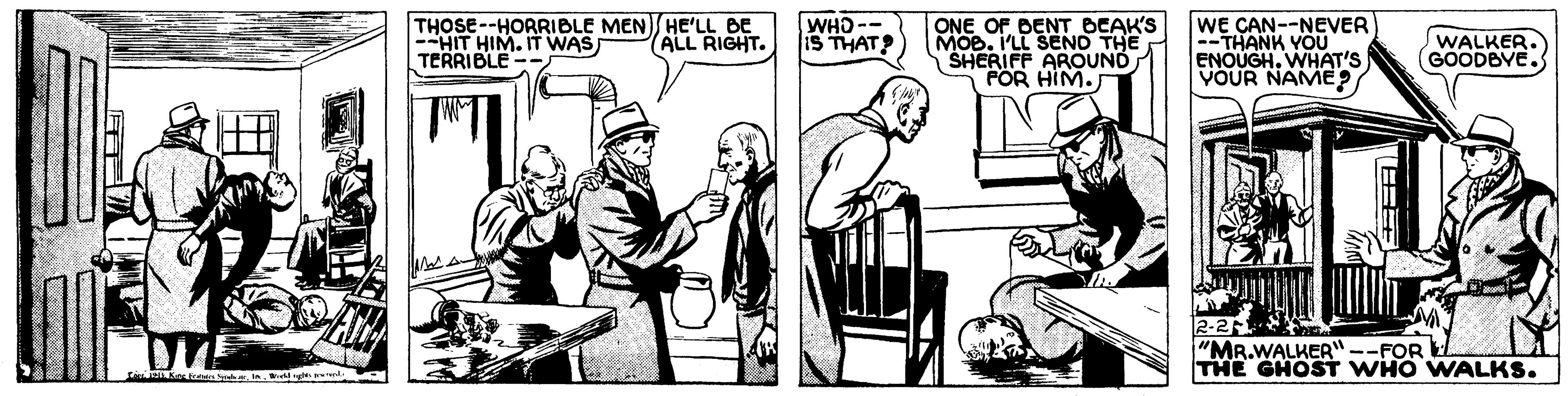 Illustration OCR: THOSE--HORRIBLE MENHE'LL BE --HIT HIM. IT WAS ALL RIGHT. TERRIBLE -- --CHM ONE OF BENT BCAK'S MOBI'LL SENO THE SHERIFF AROUND POR HIM. WE CAN--NEVER --THANK YOU ENOUGH. WHAT'S VOUR NAME? IS THAT? WALKER. GOODBVE. 1R-2 "MR.WALKER" --FOR THE GHOST WHO WALKS. THOSE--HORRIBLE MENHE'LL BE --HIT HIM. IT WAS ALL RIGHT. TERRIBLE -- --CHM ONE OF BENT BCAK'S MOBI'LL SENO THE SHERIFF AROUND POR HIM. WE CAN--NEVER --THANK YOU ENOUGH. WHAT'S VOUR NAME? IS THAT? WALKER. GOODBVE. 1R-2 "MR.WALKER" --FOR THE GHOST WHO WALKS.