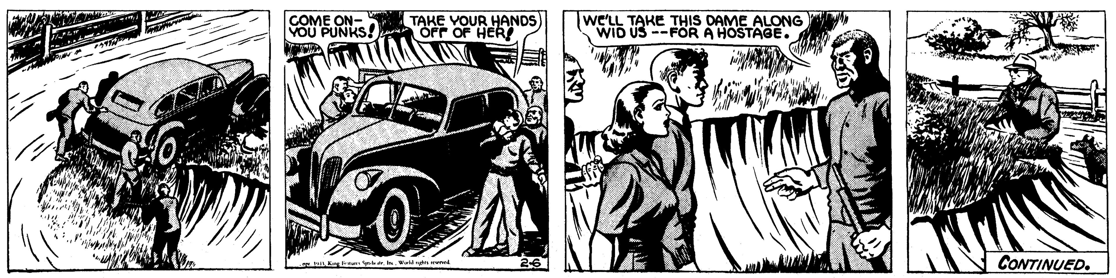 Tire OCR: COME ON- VOU PUNKS! OFF OF HER weLL TAKE THIS DAME ALONG WID US--FOR A HOSTAGE. TAKE VOUR HANDS CONTINUED. COME ON- VOU PUNKS! OFF OF HER weLL TAKE THIS DAME ALONG WID US--FOR A HOSTAGE. TAKE VOUR HANDS CONTINUED.