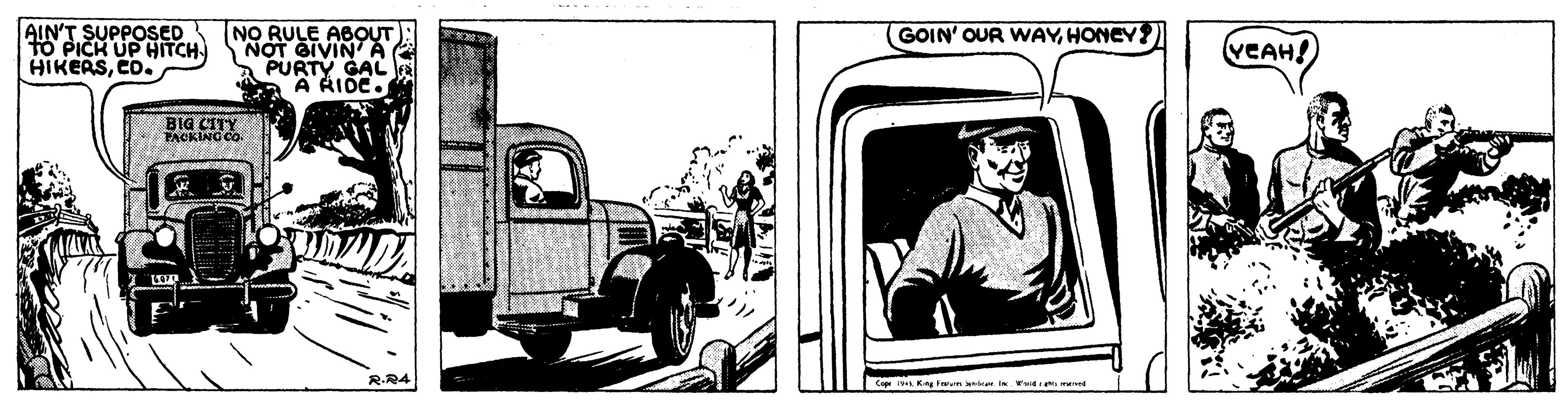 Art OCR: AIN'T SUPPOSED NO RULE ABOUT NOT GIVIN A PURTY GAL A RIDE. GOIN' OUR WAYHONEY?) to PICK UP HITCH HIKEASCO. YEAH! BIG CITY FACKING CO R-R4 Ca I K un er i Wu e AIN'T SUPPOSED NO RULE ABOUT NOT GIVIN A PURTY GAL A RIDE. GOIN' OUR WAYHONEY?) to PICK UP HITCH HIKEASCO. YEAH! BIG CITY FACKING CO R-R4 Ca I K un er i Wu e