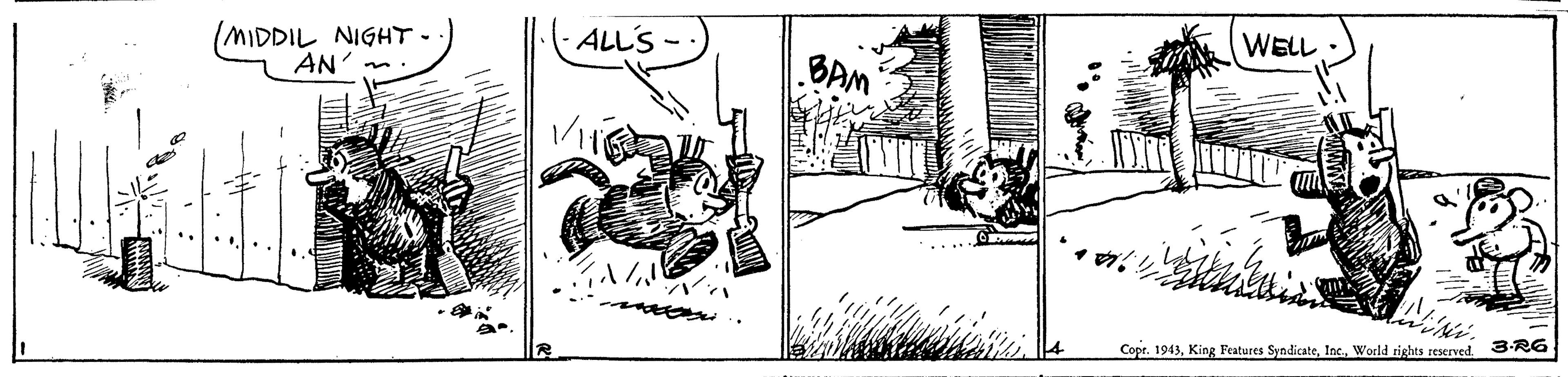 Design OCR: WELL - ALL'S - (MIDDIL NIGHT AN m BAM Cope. 19433:RG WELL - ALL'S - (MIDDIL NIGHT AN m BAM Cope. 1943King Features SyndicateWorld rights reserved