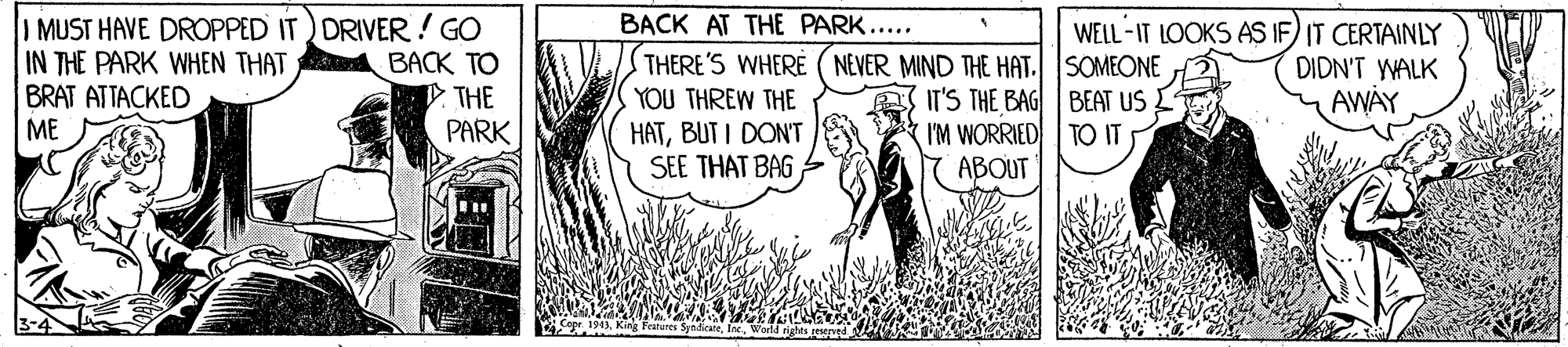 Photo caption OCR: MUST HAVE DROPPED IT ) DRIVER! GO IN THE PARK WHEN THAT BACK TO BRAT ATTACKED ME BACK AT THE PARK... THERE'S WHERE ( NEVER MIND THE HAT. SOMEONE YOU THREW THE HATBUT I DONT SEE THAT BAG WELL - IT LOOKS AS IF) IT CERTAINLY DIDN'T WALK AWAY THE PARK IT'S THE BAG BEAT US I'M WORRIED TO IT ABOUT MUST HAVE DROPPED IT ) DRIVER! GO IN THE PARK WHEN THAT BACK TO BRAT ATTACKED ME BACK AT THE PARK... THERE'S WHERE ( NEVER MIND THE HAT. SOMEONE YOU THREW THE HATBUT I DONT SEE THAT BAG WELL - IT LOOKS AS IF) IT CERTAINLY DIDN'T WALK AWAY THE PARK IT'S THE BAG BEAT US I'M WORRIED TO IT ABOUT