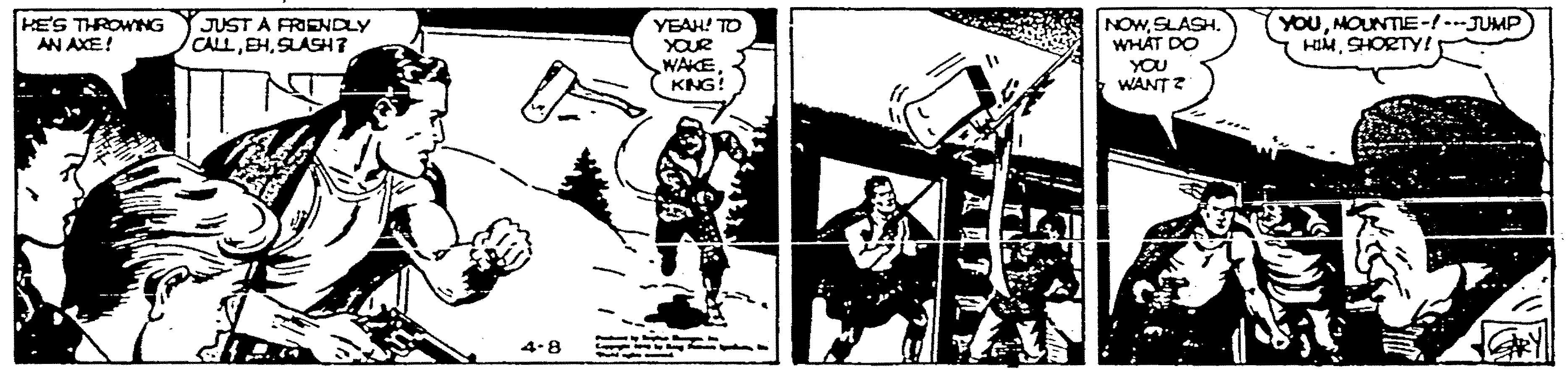 Drawing OCR: KES THROWNG AN AXE! JUST A FRIENDLY CALLSLASH? YEAH! TO YOUR WAKE KNG! NOWSLASH. WHÁT DO YOUMOUNTE-!---JUMP HIMSHORTY t YOU WANT ? 4-8 KES THROWNG AN AXE! JUST A FRIENDLY CALLSLASH? YEAH! TO YOUR WAKE KNG! NOWSLASH. WHÁT DO YOUMOUNTE-!---JUMP HIMSHORTY t YOU WANT ? 4-8