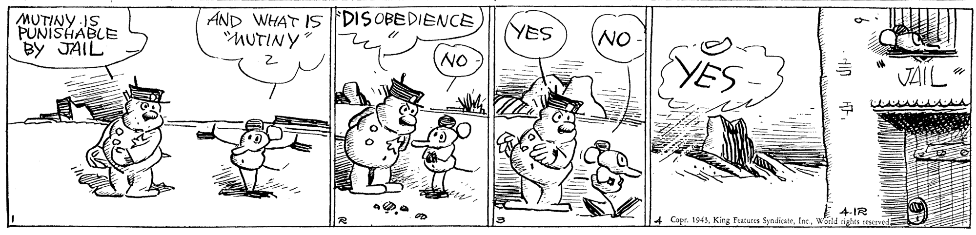Gesture OCR: MUTINY IS PUNISHABLE BY JAIL AND WHAT IS DISOBEDIENCE "NUTINY YES NO NO YE JAIL 4-IR Copr. 1943World rights reserve MUTINY IS PUNISHABLE BY JAIL AND WHAT IS DISOBEDIENCE "NUTINY YES NO NO YE JAIL 4-IR Copr. 1943King Features SyndikateWorld rights reserve