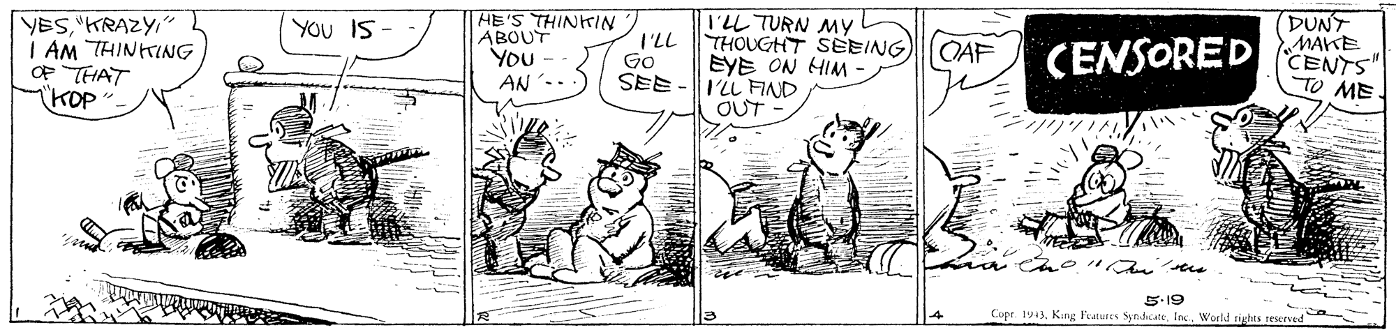 Gesture OCR: I'LL TURN My THOUGHT SEEING EYE ON HIM I'LL FIND OUT (DUNT MAKE CENSORED (CENTS HE'S THINKIN ABOUT You- YES" I AM THINTING OP THAT "KOP YOU IS I'LL Go OAF TO ME AN the 5-19 Copr. 1913World rights reserved I'LL TURN My THOUGHT SEEING EYE ON HIM I'LL FIND OUT (DUNT MAKE CENSORED (CENTS HE'S THINKIN ABOUT You- YES" I AM THINTING OP THAT "KOP YOU IS I'LL Go OAF TO ME AN the 5-19 Copr. 1913Kang Features SyndicateWorld rights reserved