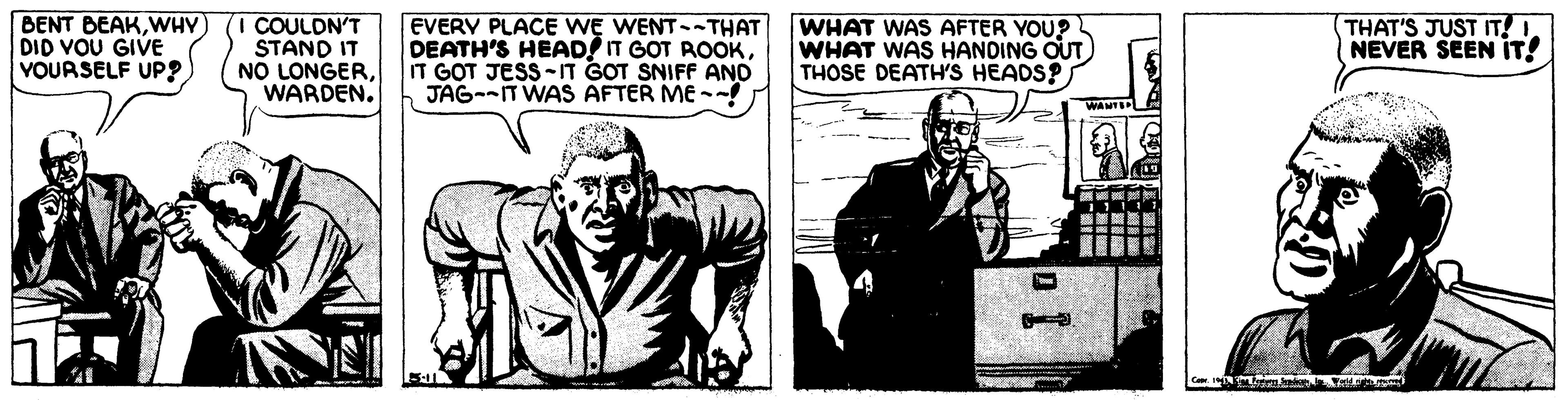Line art OCR: BENT BEAKWHY) DID VOU GIVE VOURSELF UP? COULDN'T STAND IT NO LONGEREVERV PLACE WE WENT-THAT DEATH'S HEADS IT GOT ROOKIT GOT JESS-IT GOT SNIFF AND JAG--IT WAS AFTER ME --! WHAT WAS AFTER YOU? WHAT WAS HANDING OUT THOSE DEATH'S HEADS? THAT'S JUST IT! NEVER SEEN iT! WANTD BENT BEAKWHY) DID VOU GIVE VOURSELF UP? COULDN'T STAND IT NO LONGEREVERV PLACE WE WENT-THAT DEATH'S HEADS IT GOT ROOKIT GOT JESS-IT GOT SNIFF AND JAG--IT WAS AFTER ME --! WHAT WAS AFTER YOU? WHAT WAS HANDING OUT THOSE DEATH'S HEADS? THAT'S JUST IT! NEVER SEEN iT! WANTD