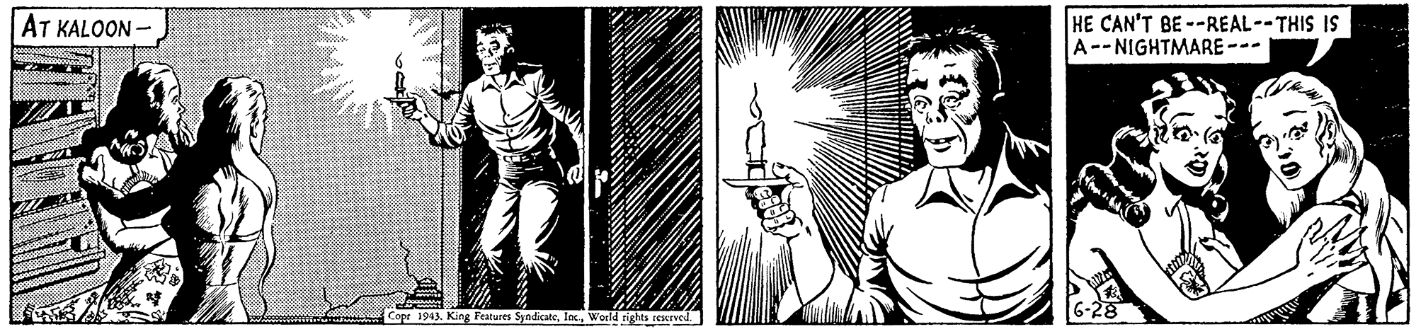Illustration OCR: AT KALOON - HE CAN'T BE --REAL--THIS IS A--NIGHTMARE-- Copr 1943. King Features SyndicateWorld rights reerved. AT KALOON - HE CAN'T BE --REAL--THIS IS A--NIGHTMARE-- Copr 1943. King Features SyndicateWorld rights reerved.