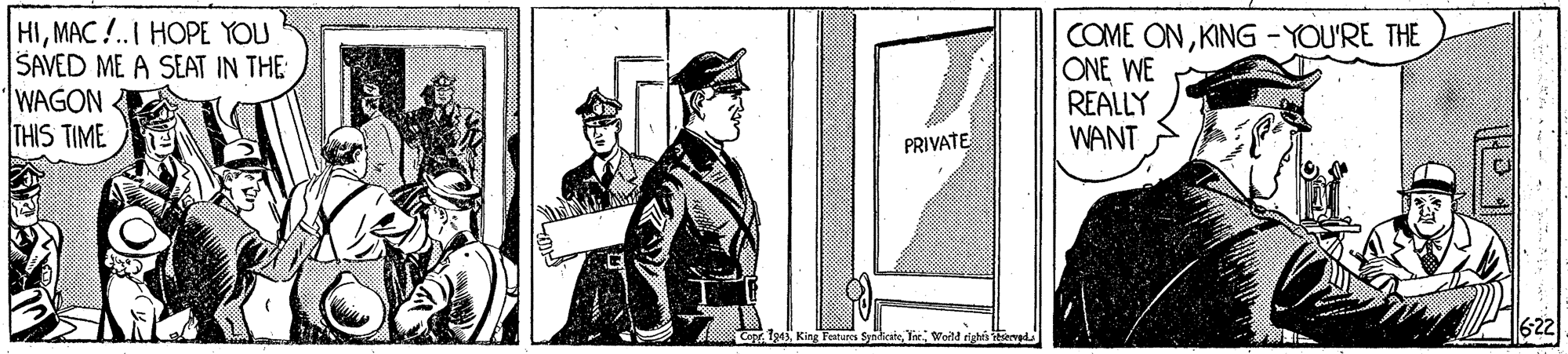 Cap OCR: HIMAC !..I HOPE YOU SAVED ME A SEAT IN THE WAGON THIS TIME COME ONKING -YOU'RE THE ONE WE REALLY WANT PRIVATE Cop194 King Features SyadicateWeld ighi evd HIMAC !..I HOPE YOU SAVED ME A SEAT IN THE WAGON THIS TIME COME ONKING -YOU'RE THE ONE WE REALLY WANT PRIVATE Cop194 King Features SyadicateWeld ighi evd